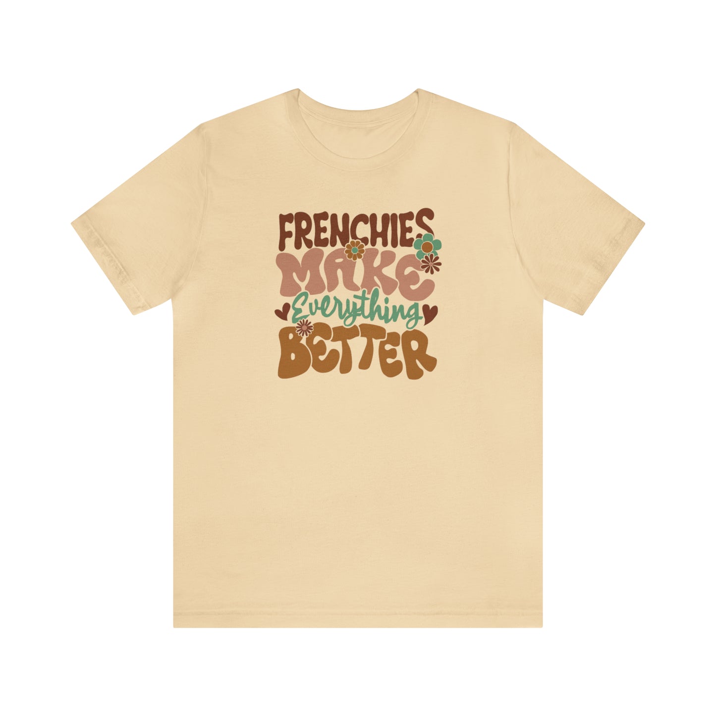 Vintage Frenchies Make Everything Better Dog Unisex Jersey Short Sleeve Tee