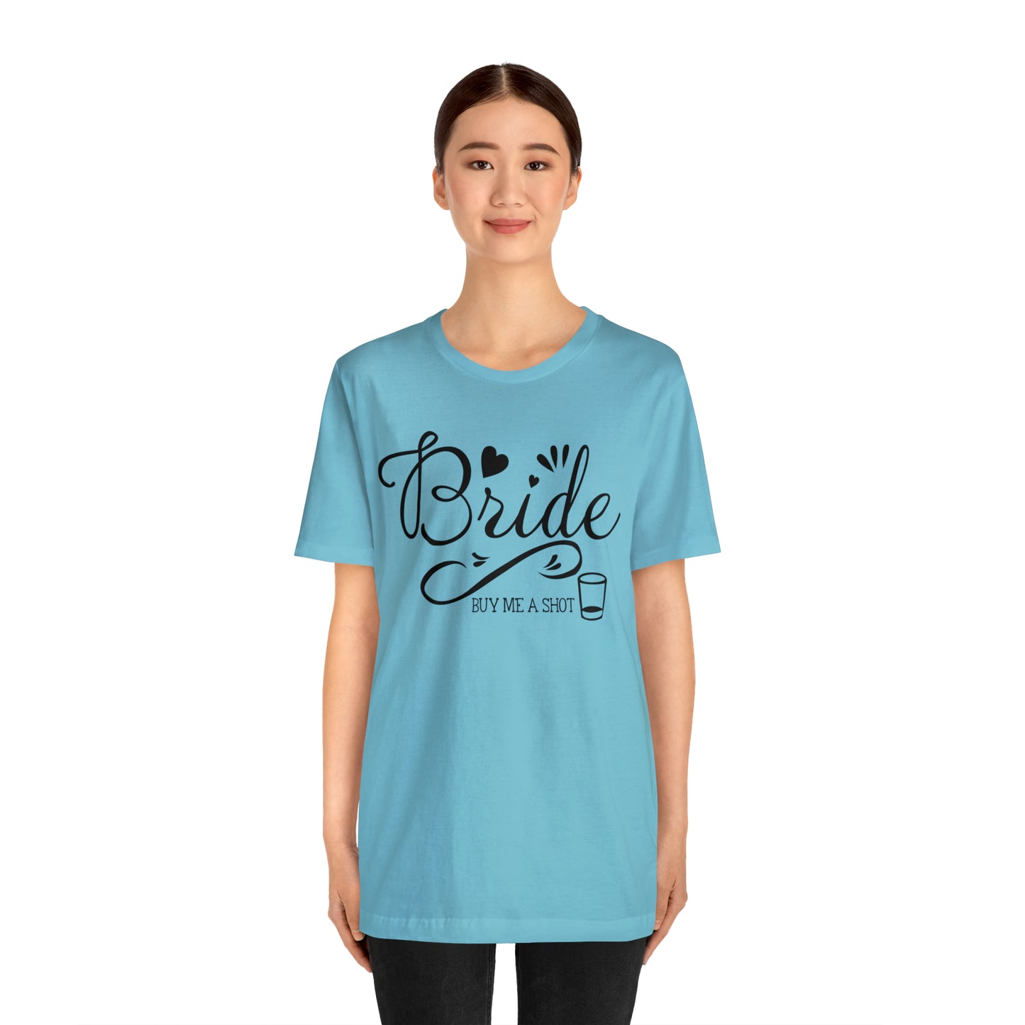 Bride - Buy Me a Shot T-Shirt