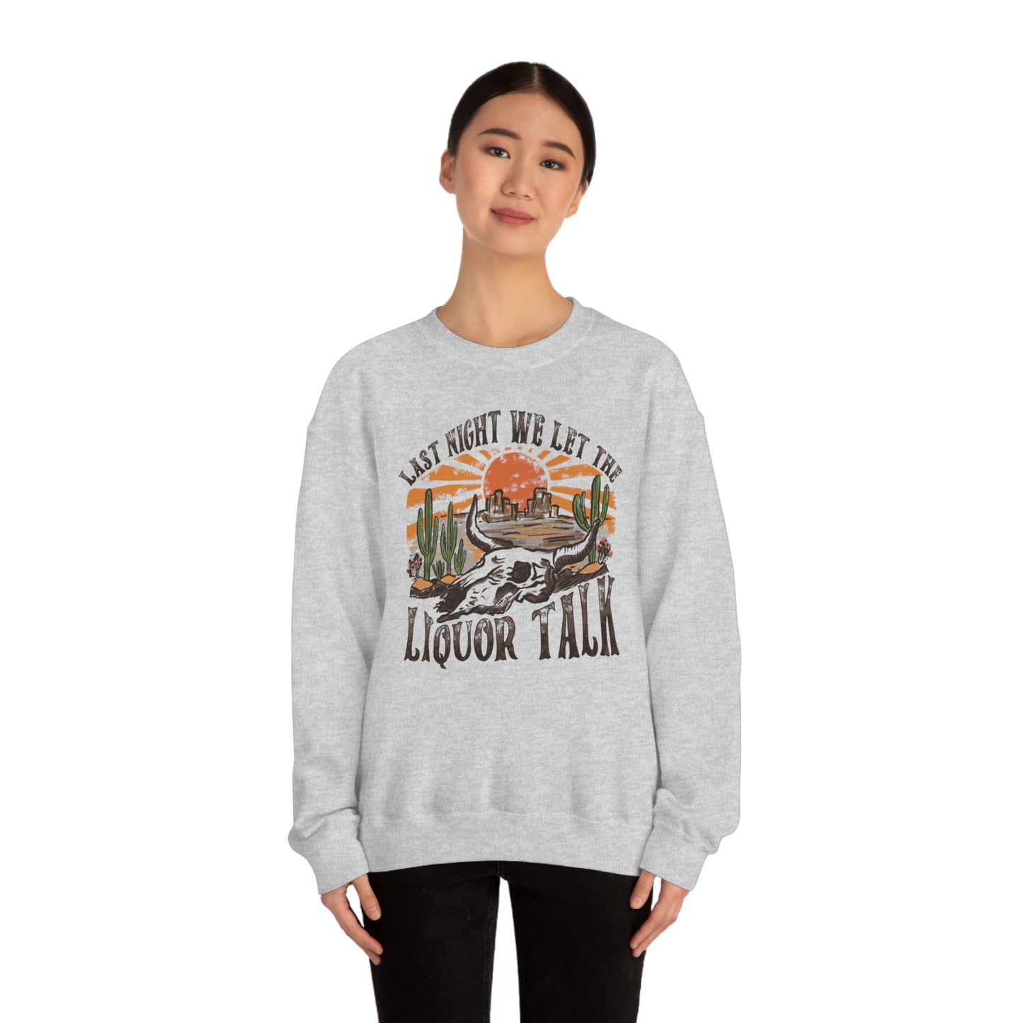 Vintage "Last Night We Let the Liquor Talk"  Unisex Heavy Blend™ Crewneck Sweatshirt