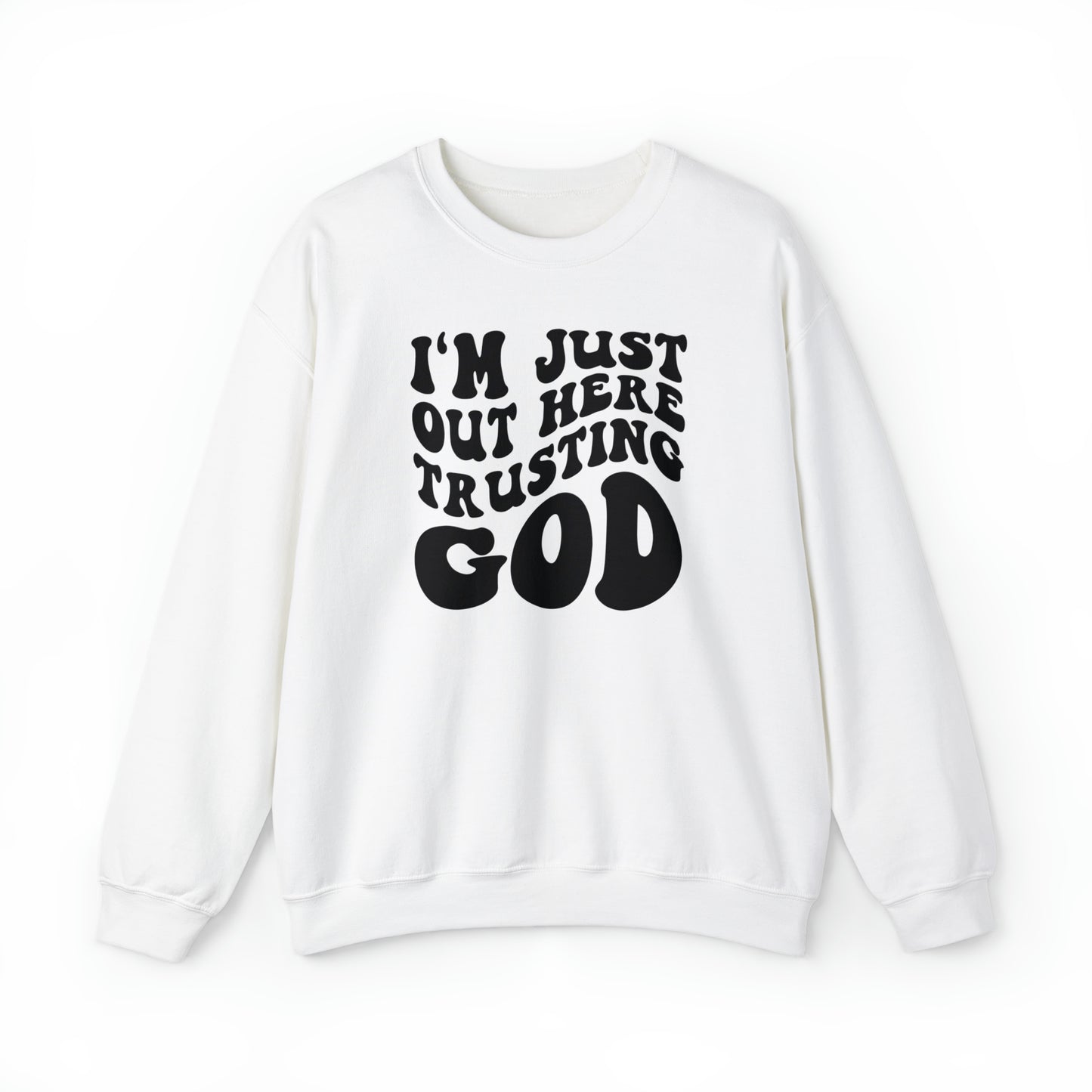 I'm Just Out Here Trusting God Design Heavy Blend™ Crewneck Sweatshirt