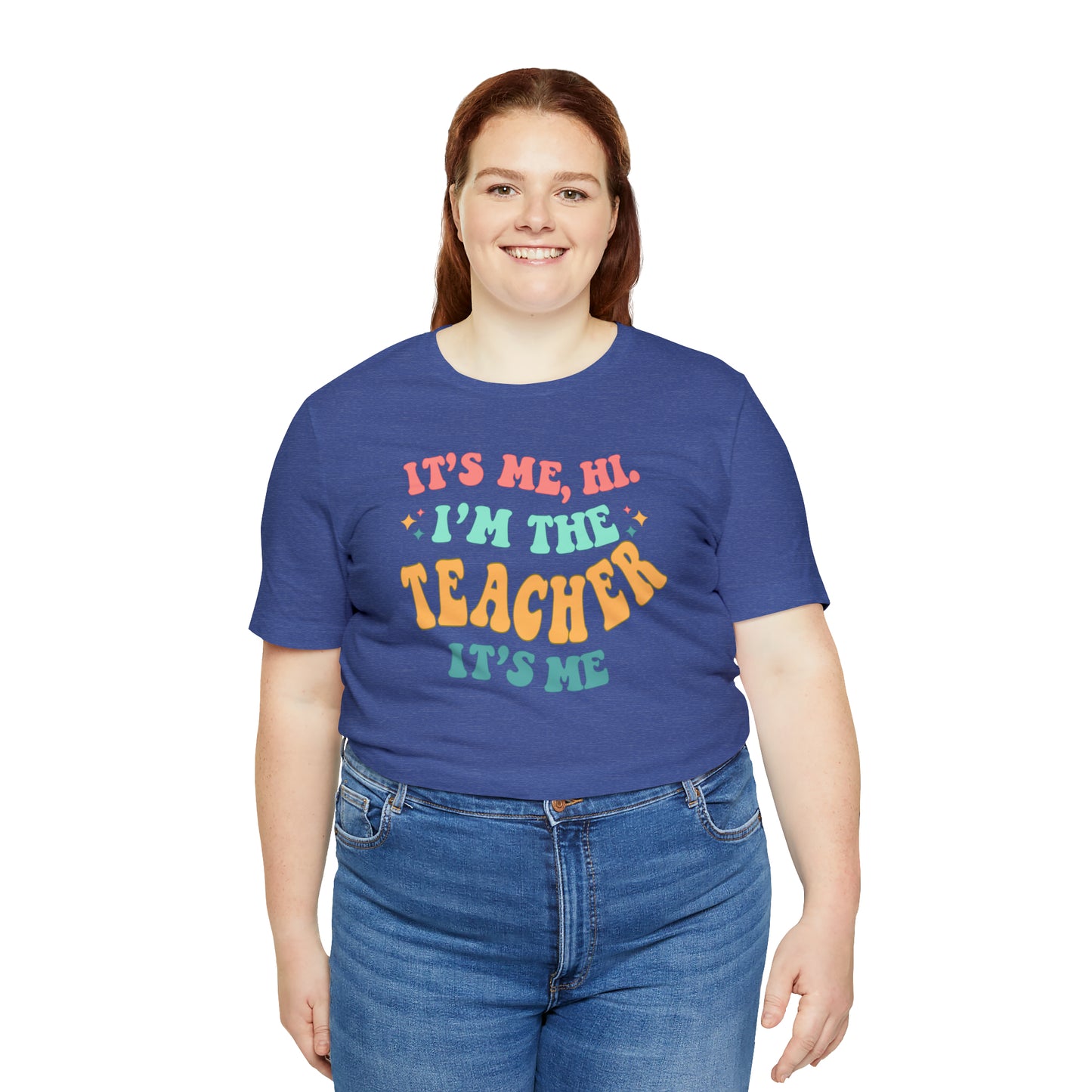 It's Me, Hi!  I'm the Teacher, It's Me!  Teacher Tee