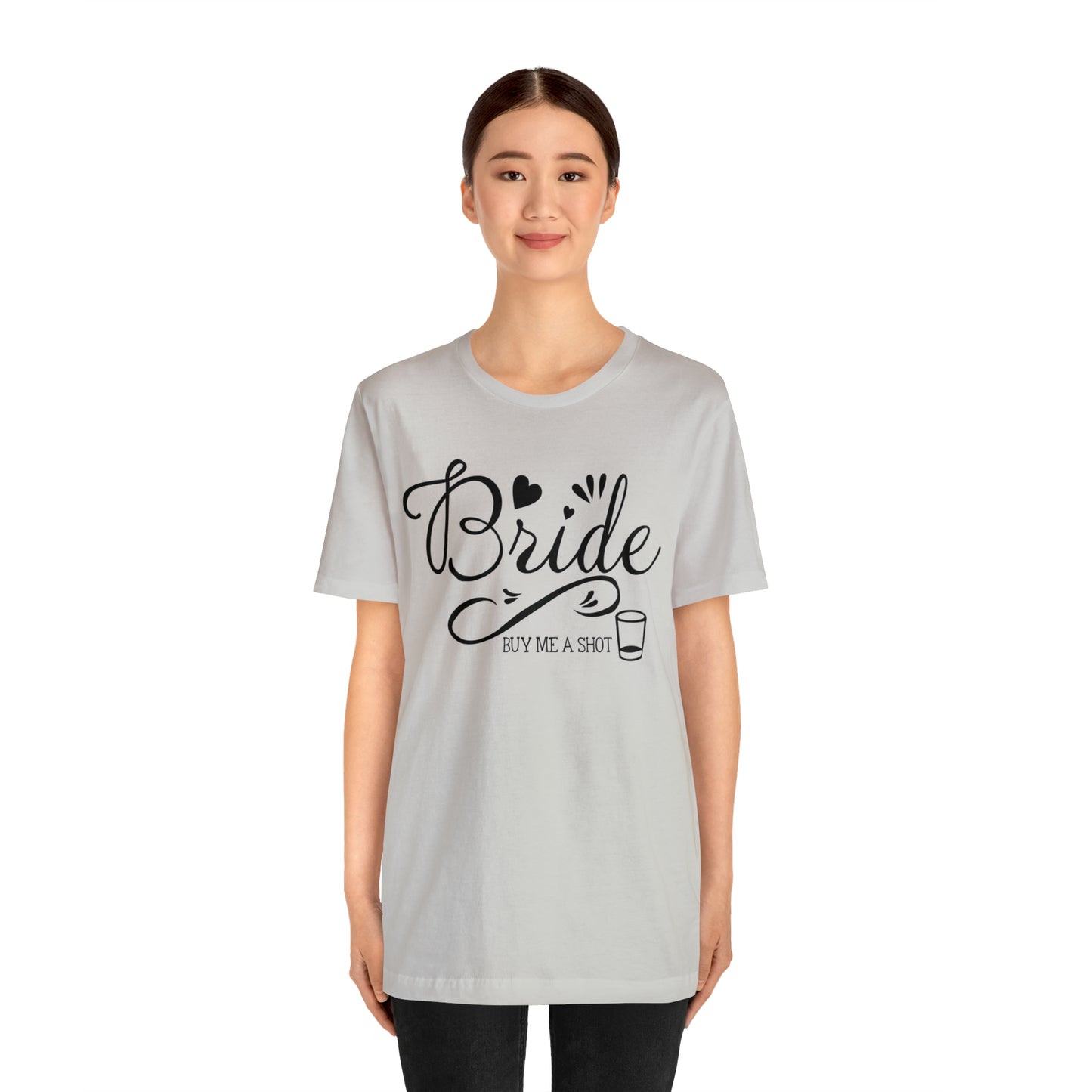 Bride - Buy Me a Shot T-Shirt