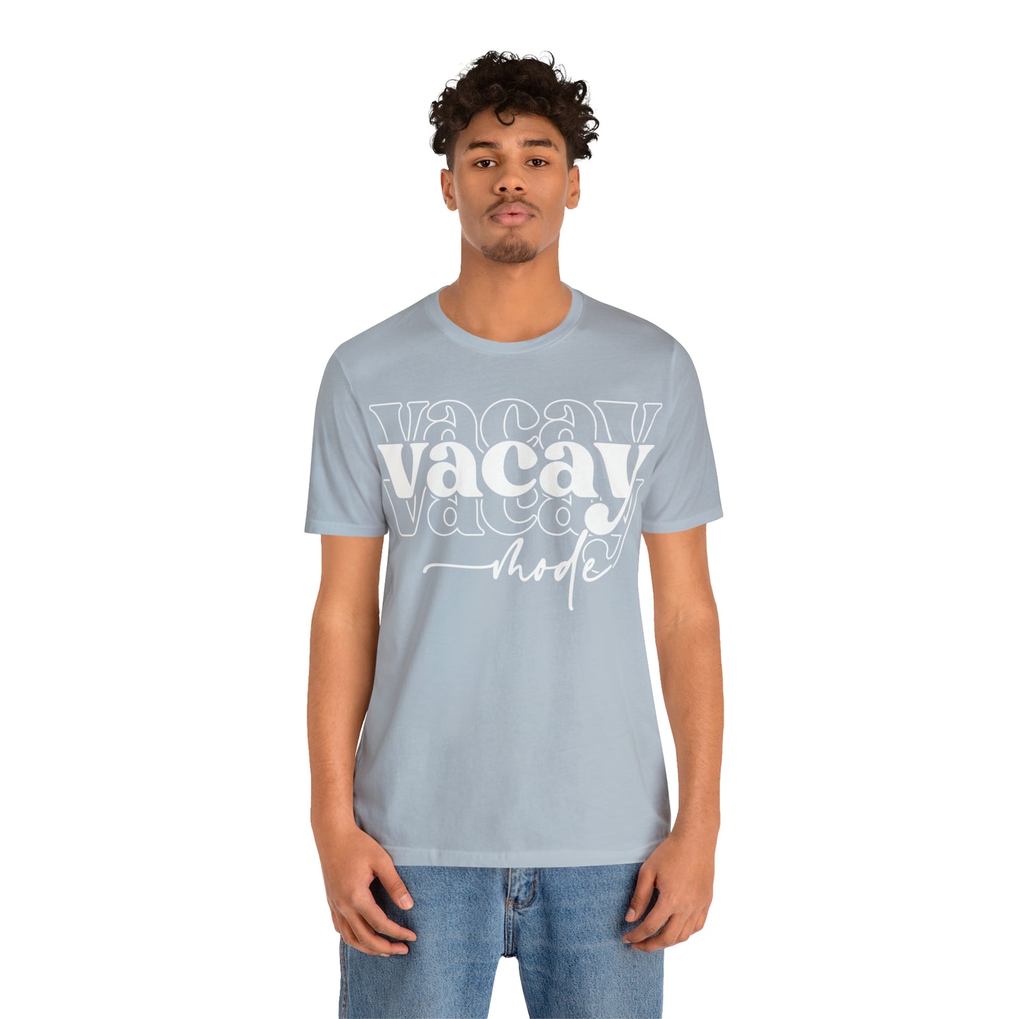 "Vacay Mode" Unisex Jersey Short Sleeve Tee