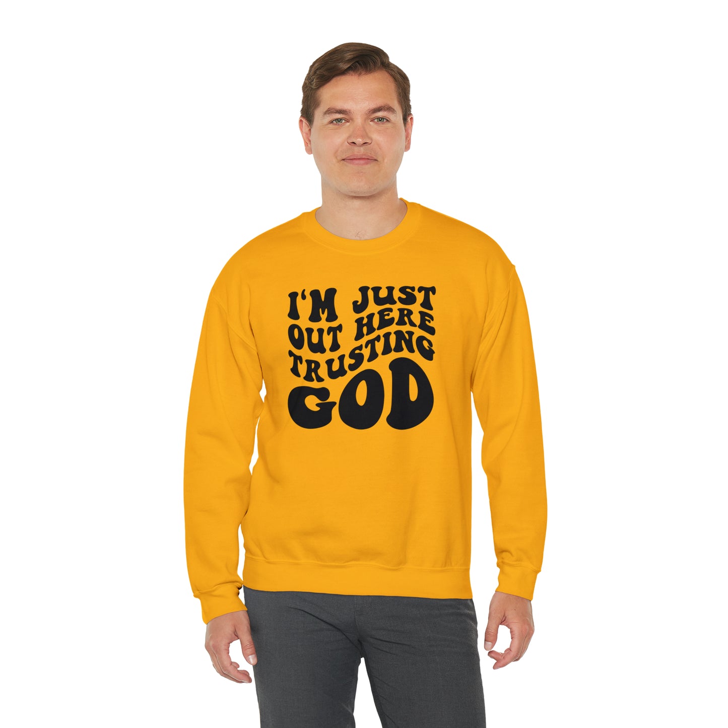 I'm Just Out Here Trusting God Design Heavy Blend™ Crewneck Sweatshirt