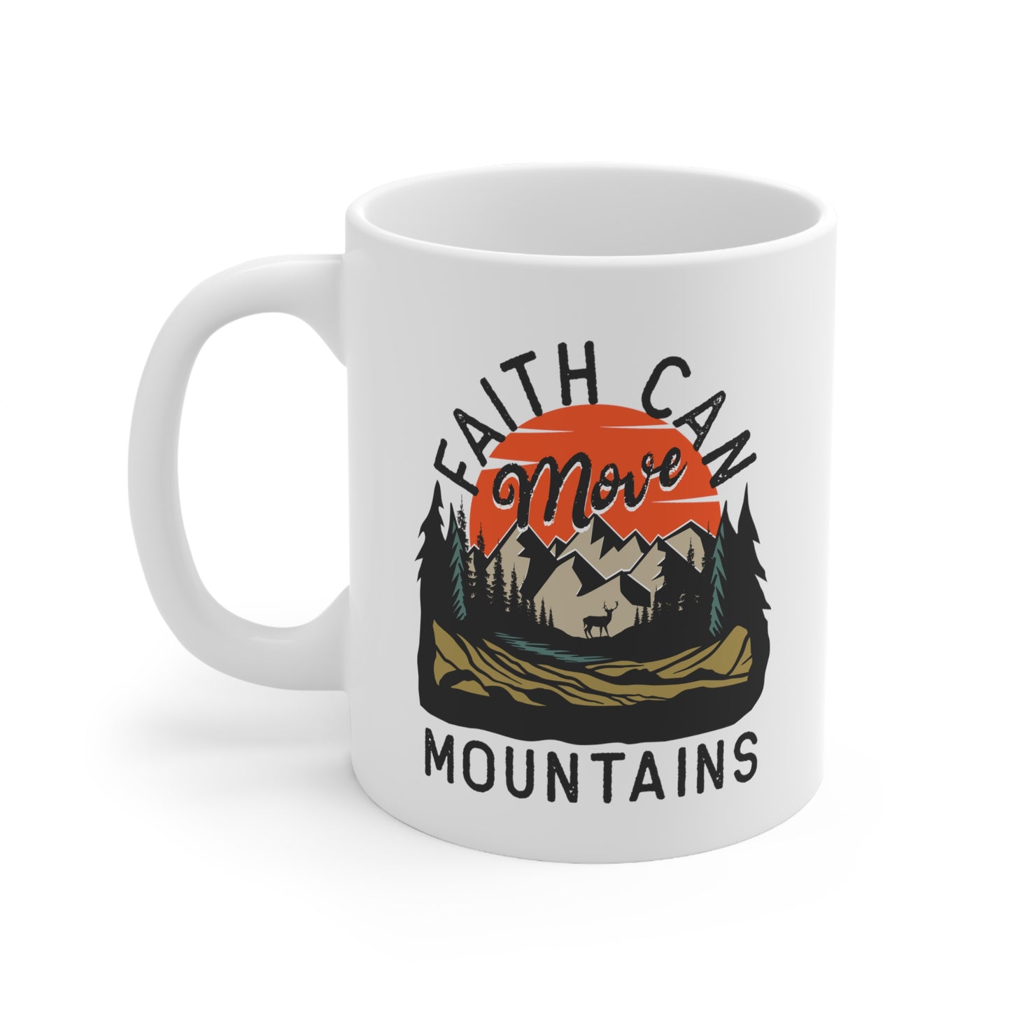 Faith Can Move Mountains Christian Ceramic Mug 11oz - White