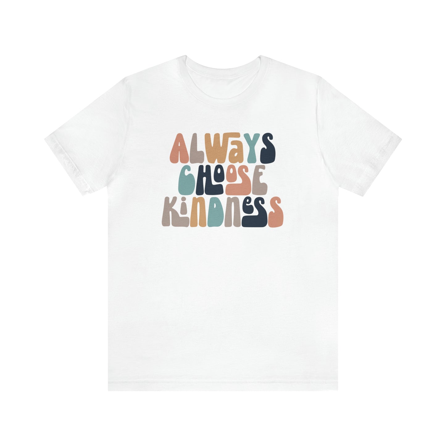 Always Choose Kindness T-Shirt