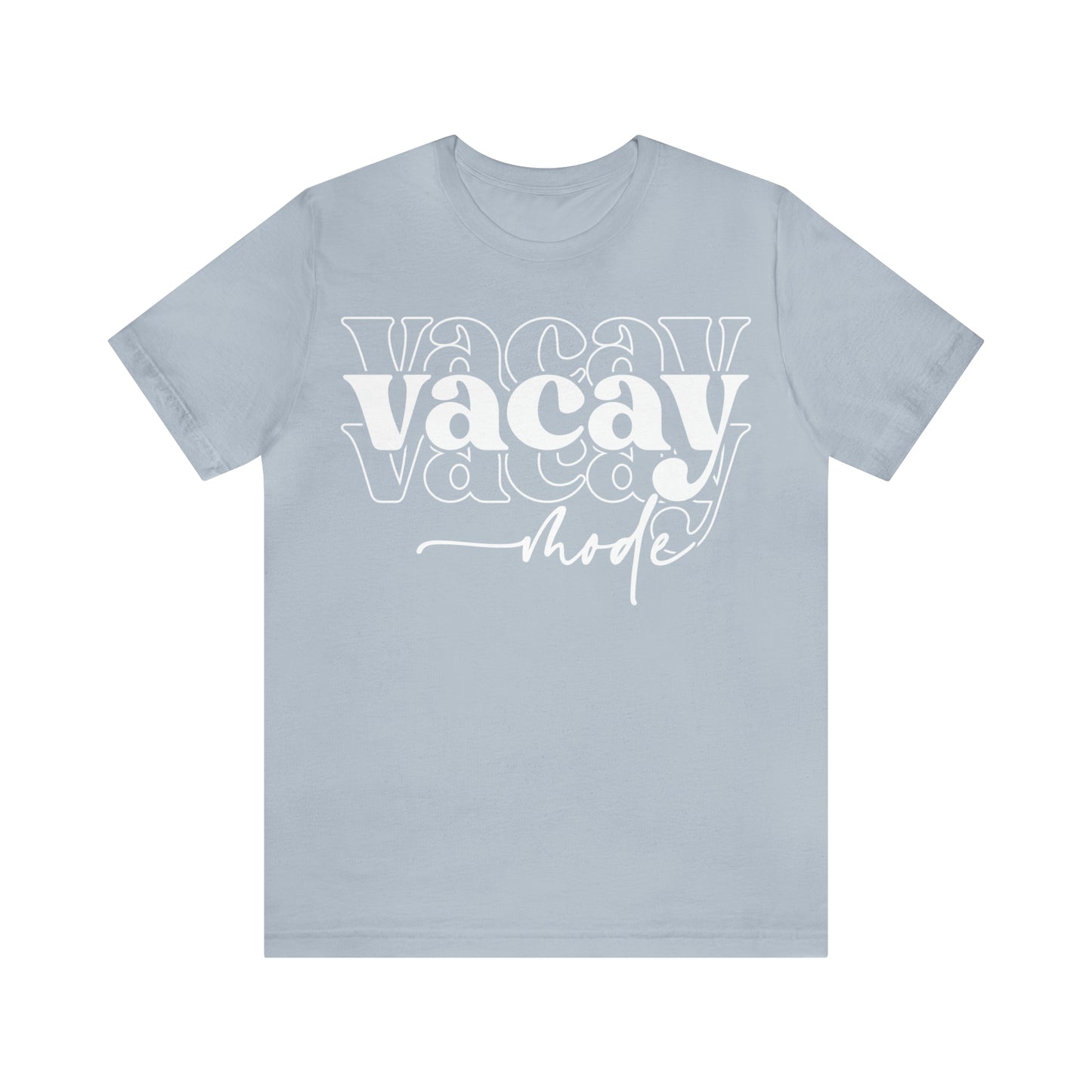 "Vacay Mode" Unisex Jersey Short Sleeve Tee