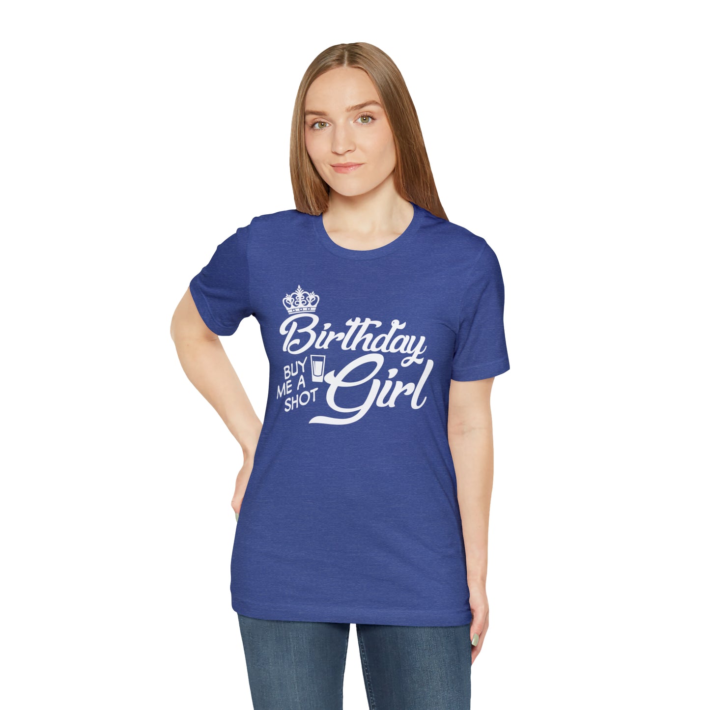 Royal Birthday Girl - Buy Me a Shot T-Shirt