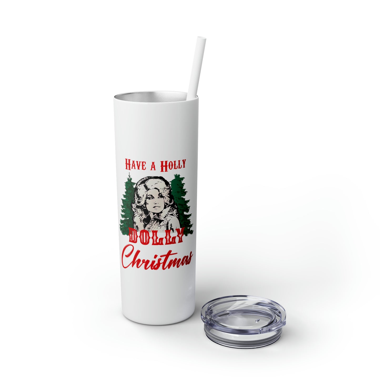 Have a Holly Dolly Christmas Red and Green Text Skinny Tumbler with Pick your Color Straw, 20oz