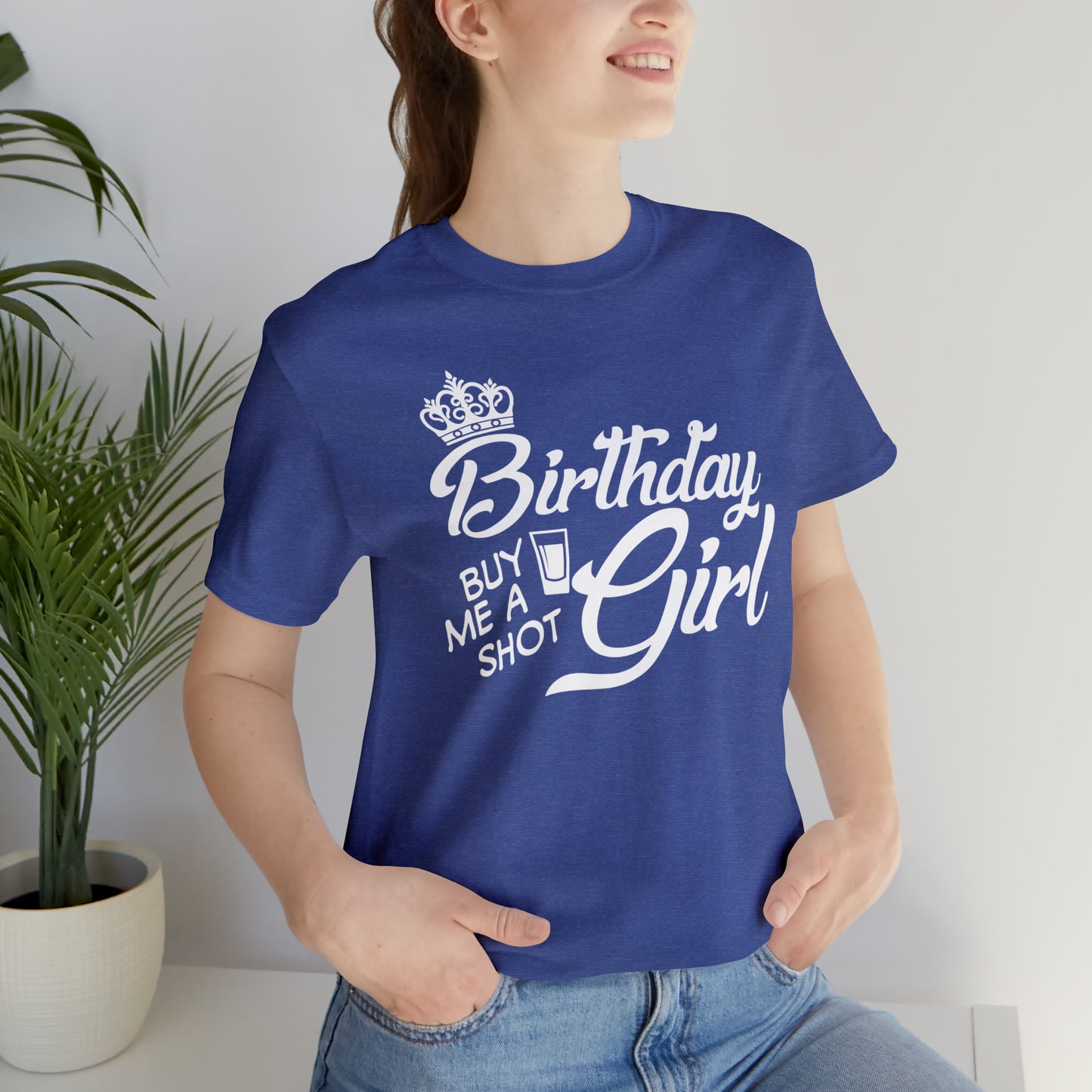 Royal Birthday Girl - Buy Me a Shot T-Shirt