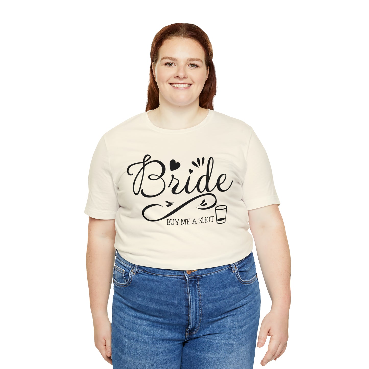 Bride - Buy Me a Shot T-Shirt