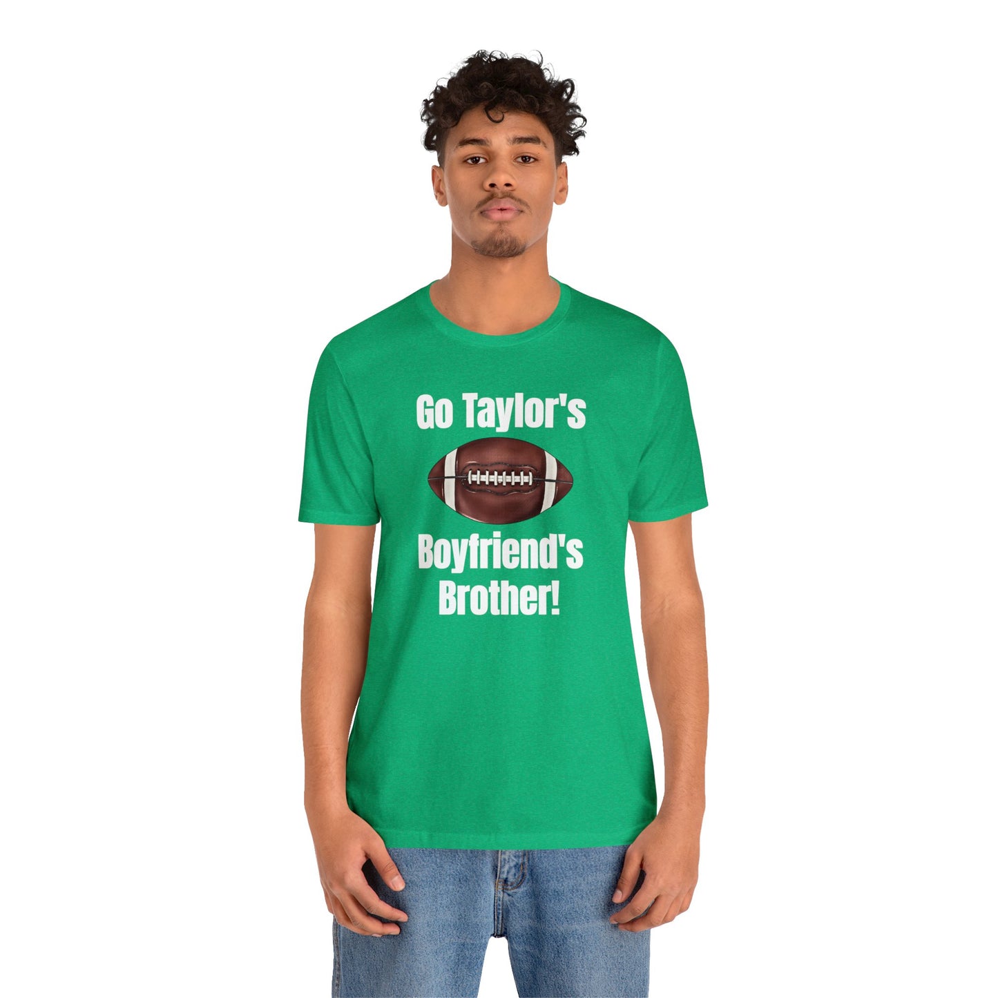 Go Taylor's Boyfriend's Brother Kelce Shirt Bella Jersey Short Sleeve Tee (Unisex)