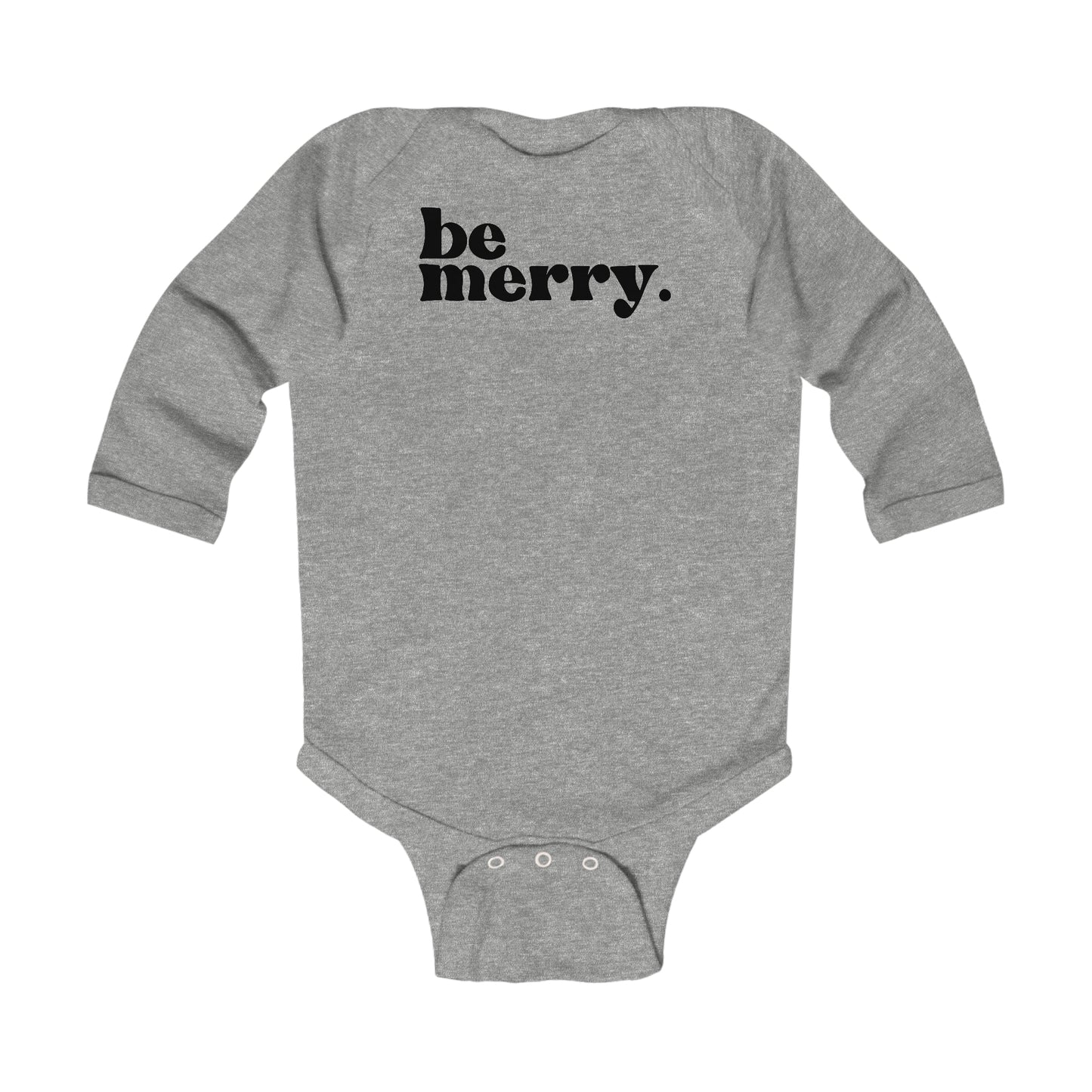 be merry Christmas/ Holiday Infant Long Sleeve Bodysuit