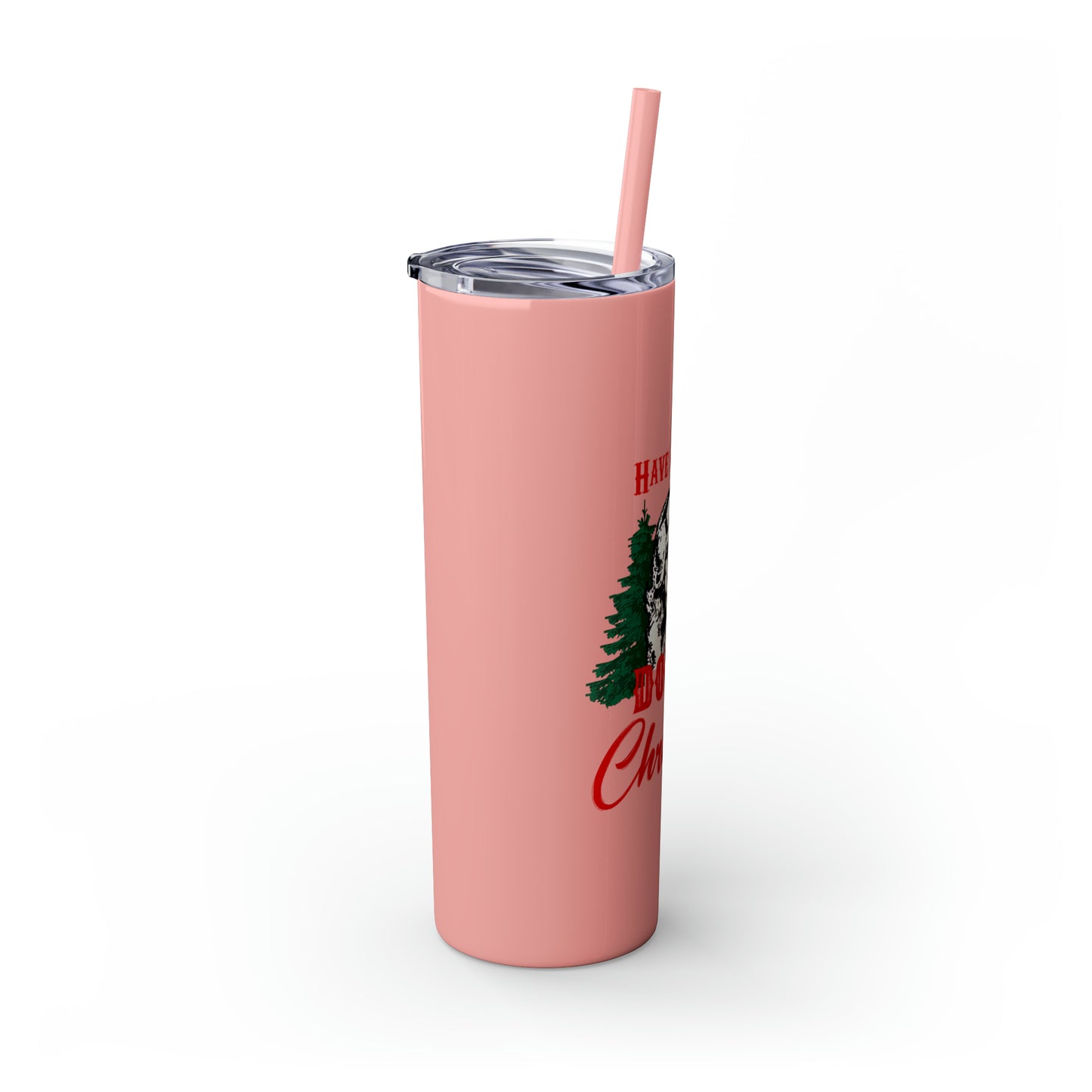 Have a Holly Dolly Christmas Skinny Tumbler with Pick your Color Straw, 20oz