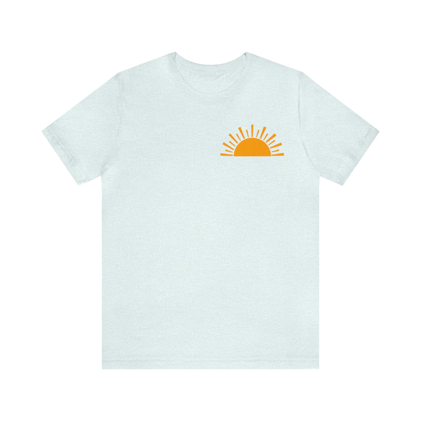 "Sunshine on My Mind"  (Front and Back Design)  Unisex Jersey Short Sleeve Tee