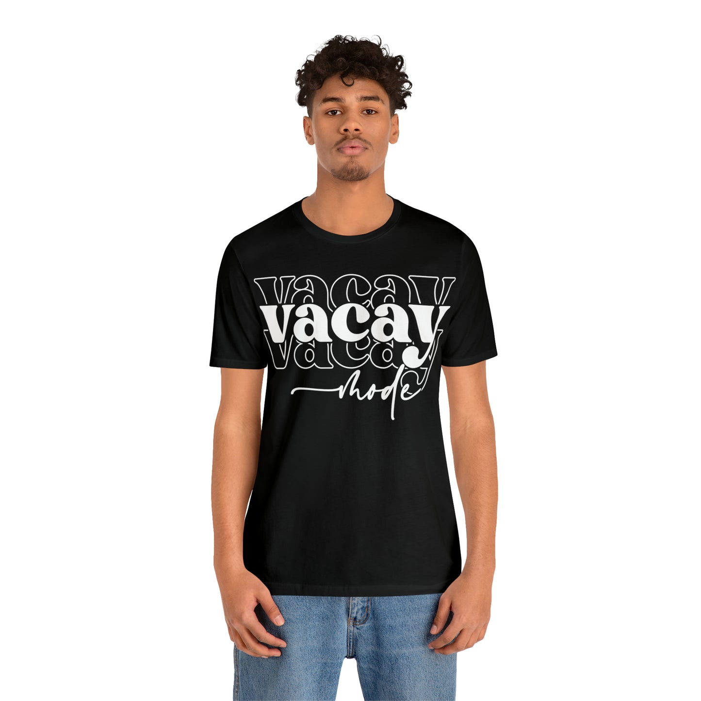 "Vacay Mode" Unisex Jersey Short Sleeve Tee