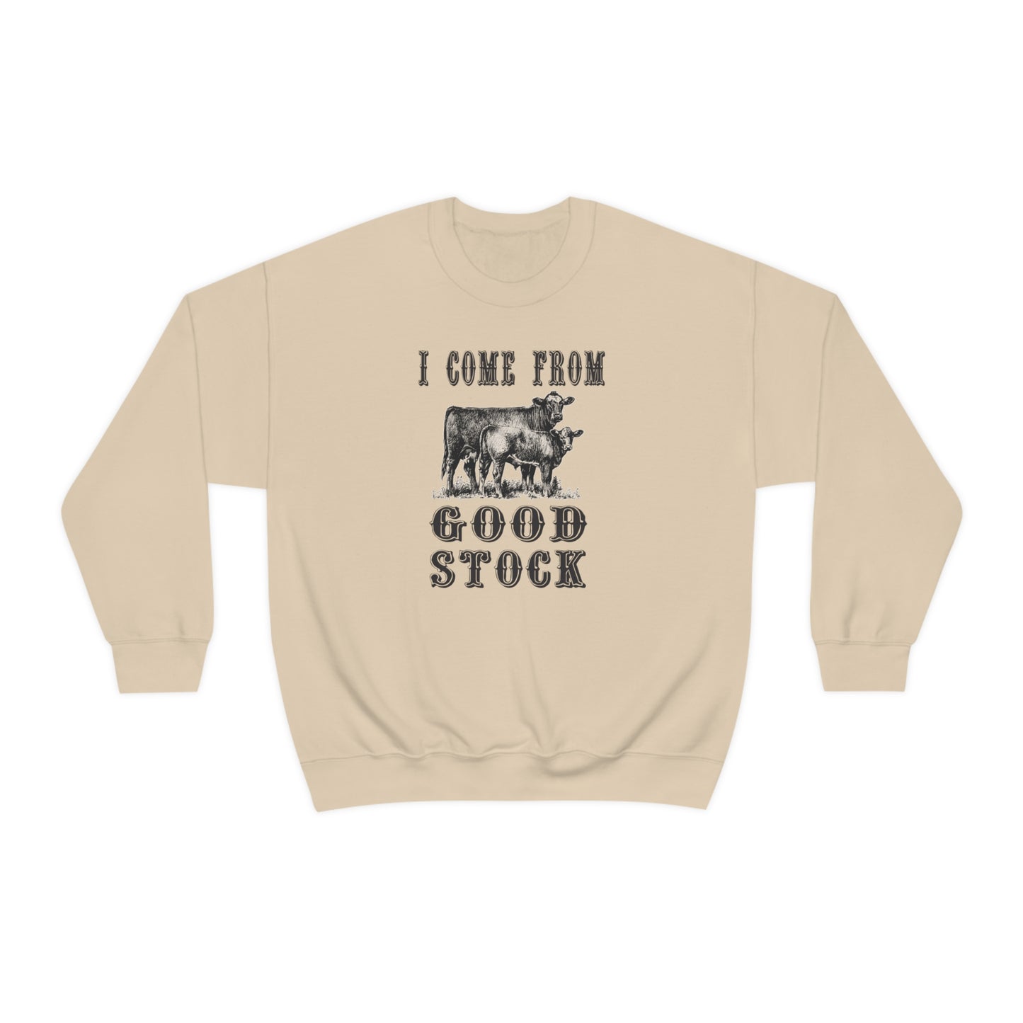 "I come from Good Stock"  - Unisex Heavy Blend™ Crewneck Sweatshirt