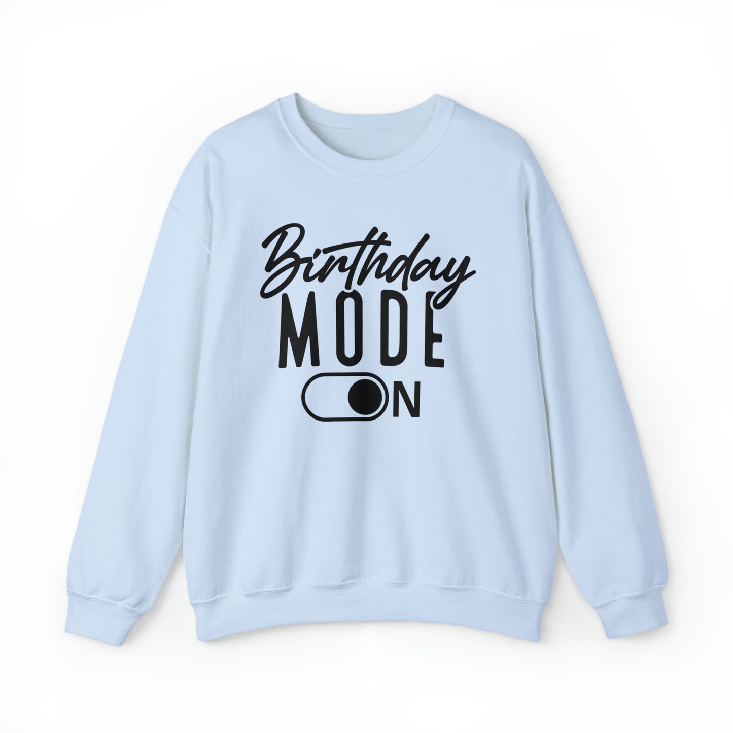 Birthday Mode On Heavy Blend™ Crewneck Sweatshirt