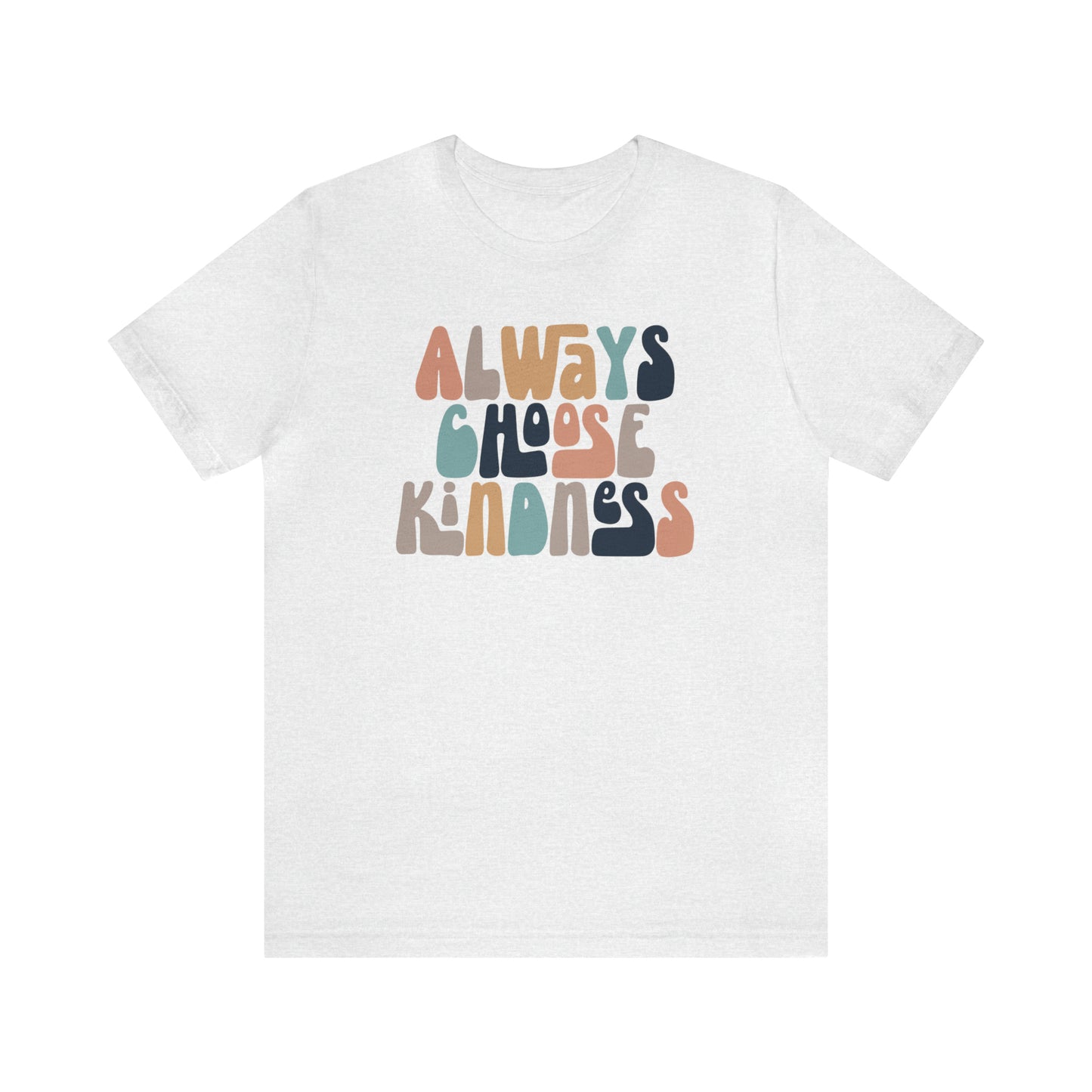 Always Choose Kindness T-Shirt