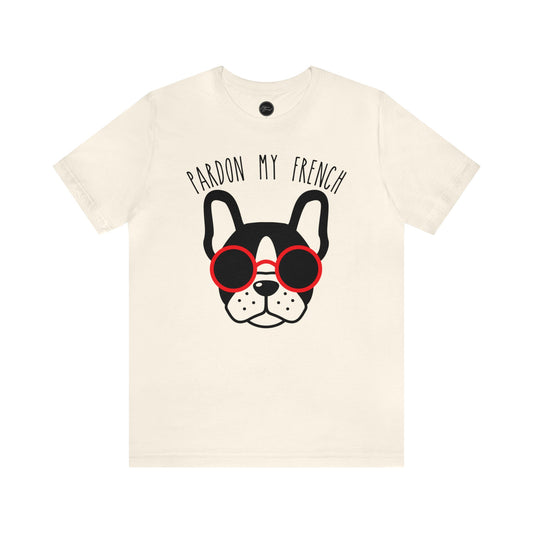 Pardon My Frenchie Dog Bella Jersey Short Sleeve Tee (Unisex)