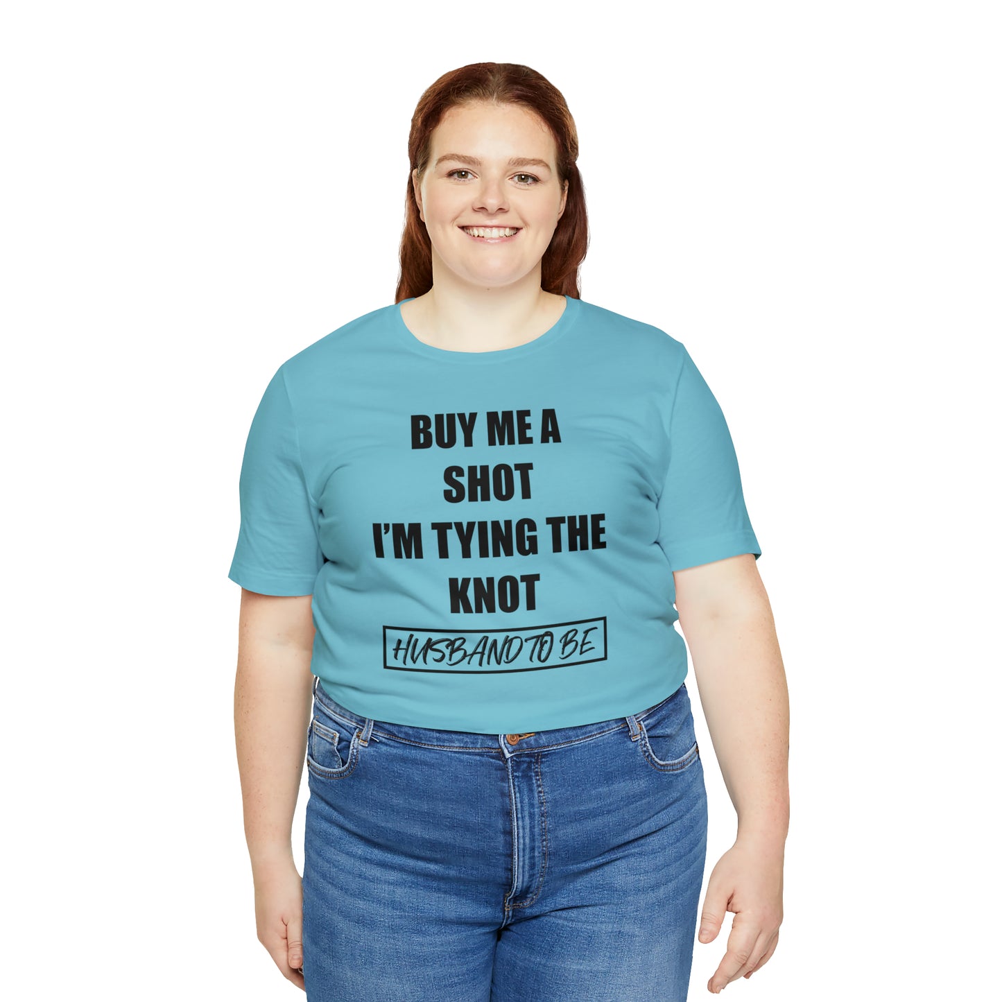 Buy Me a Shot I'm Tying the Knot - Husband to BE  T-Shirt