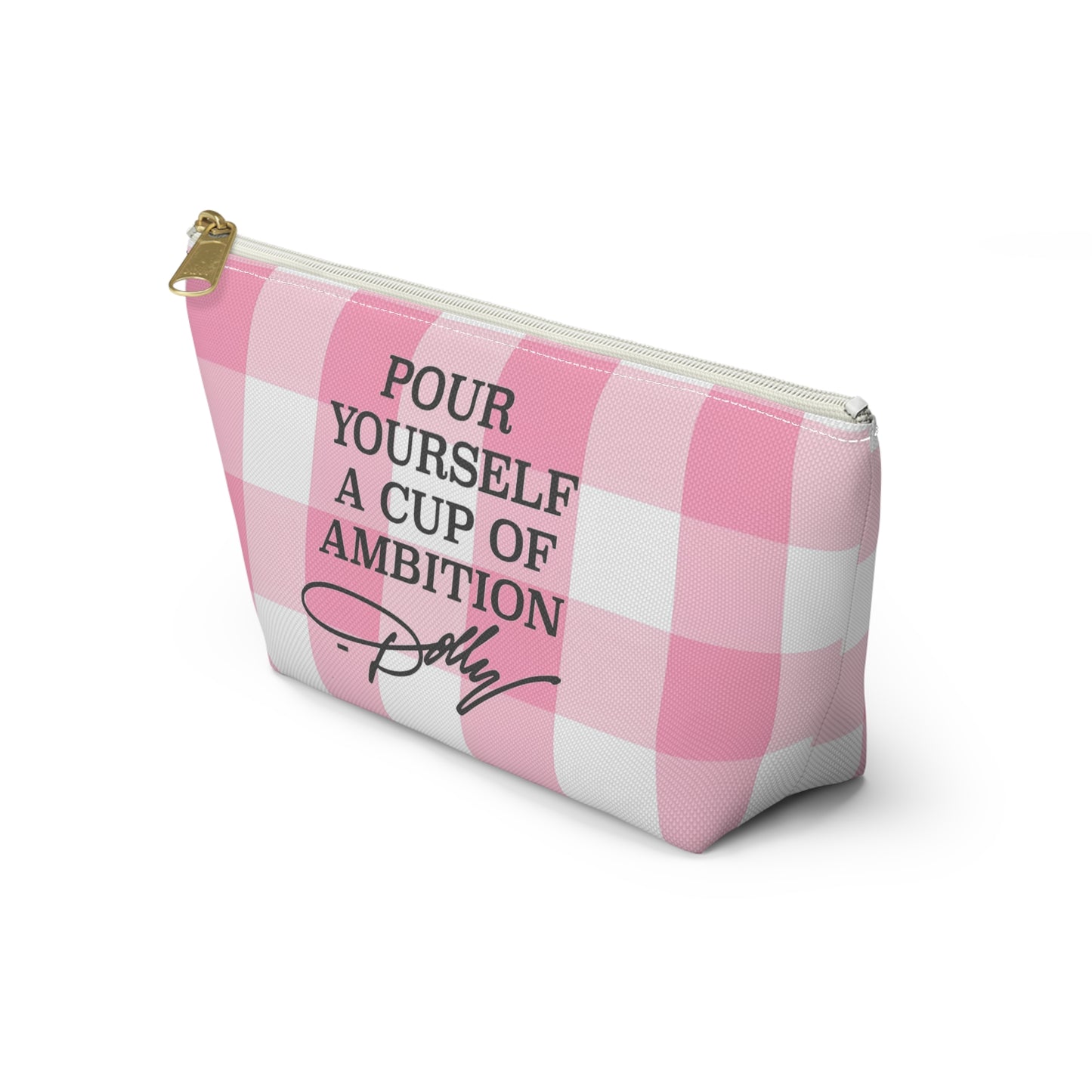 Dolly Pour Yourself a Cup of Ambition Accessory Pouch w T-bottom