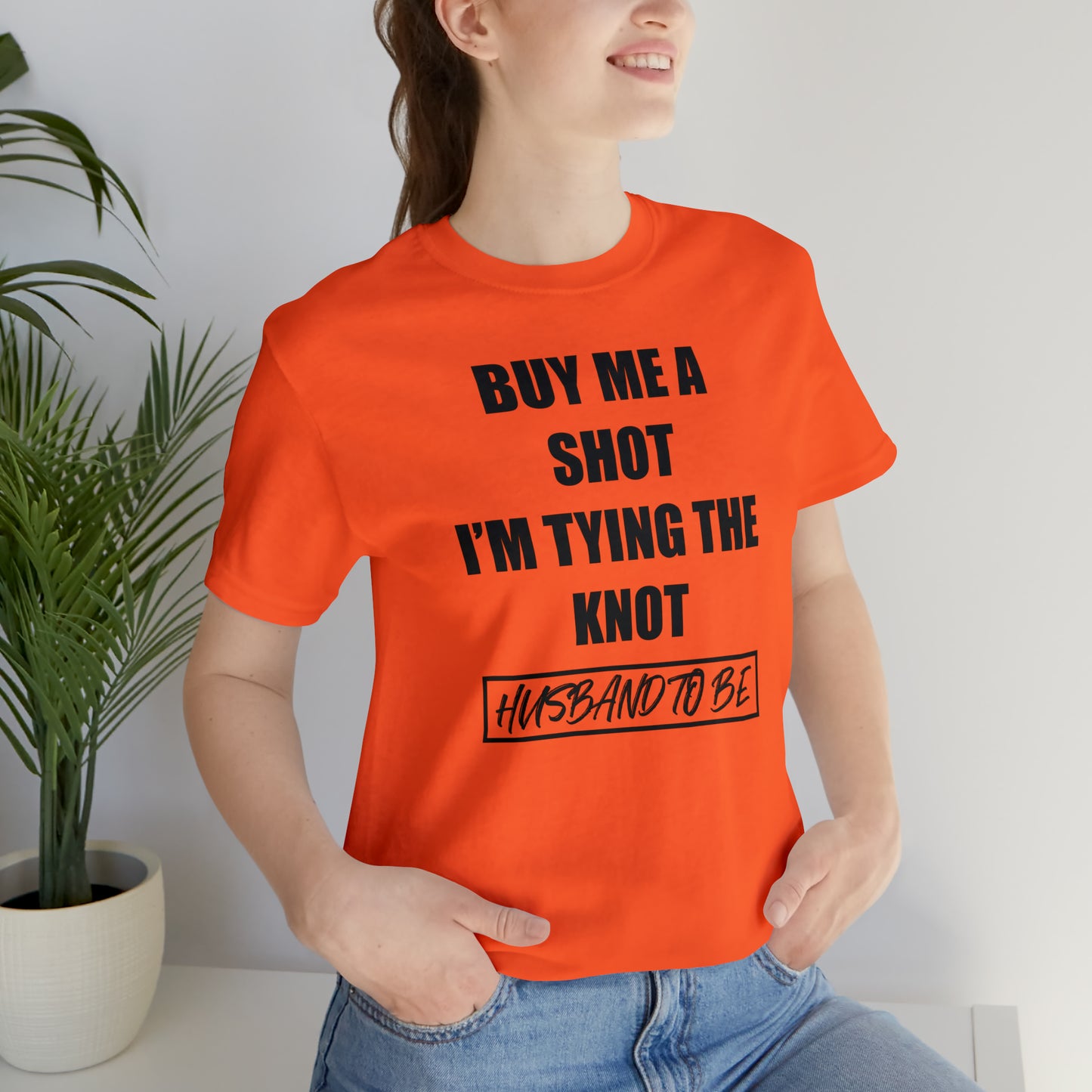 Buy Me a Shot I'm Tying the Knot - Husband to BE  T-Shirt