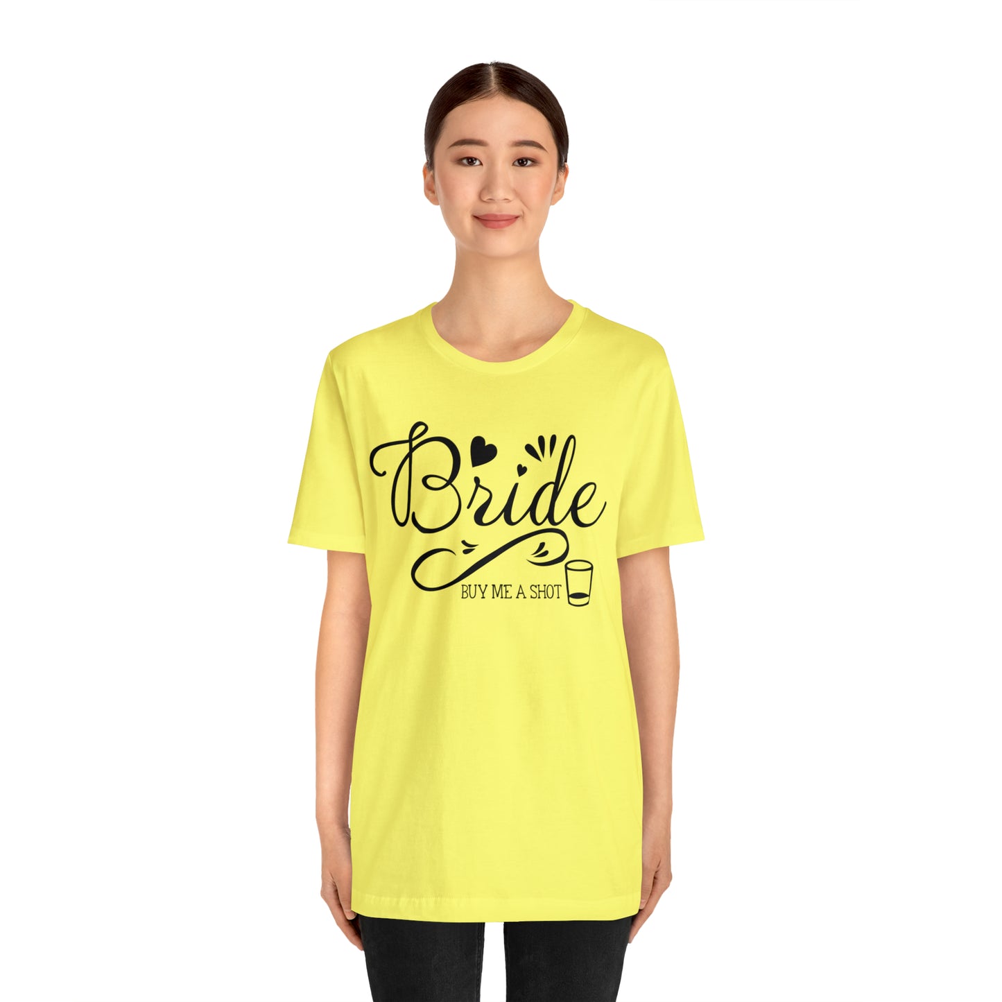 Bride - Buy Me a Shot T-Shirt