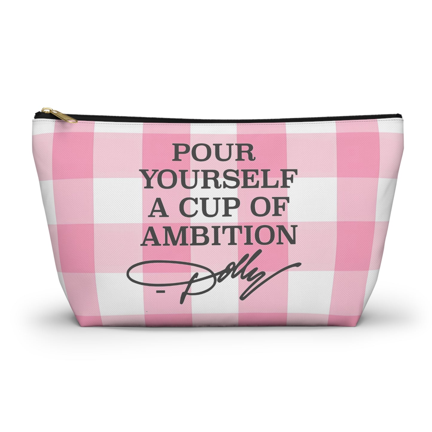 Dolly Pour Yourself a Cup of Ambition Accessory Pouch w T-bottom