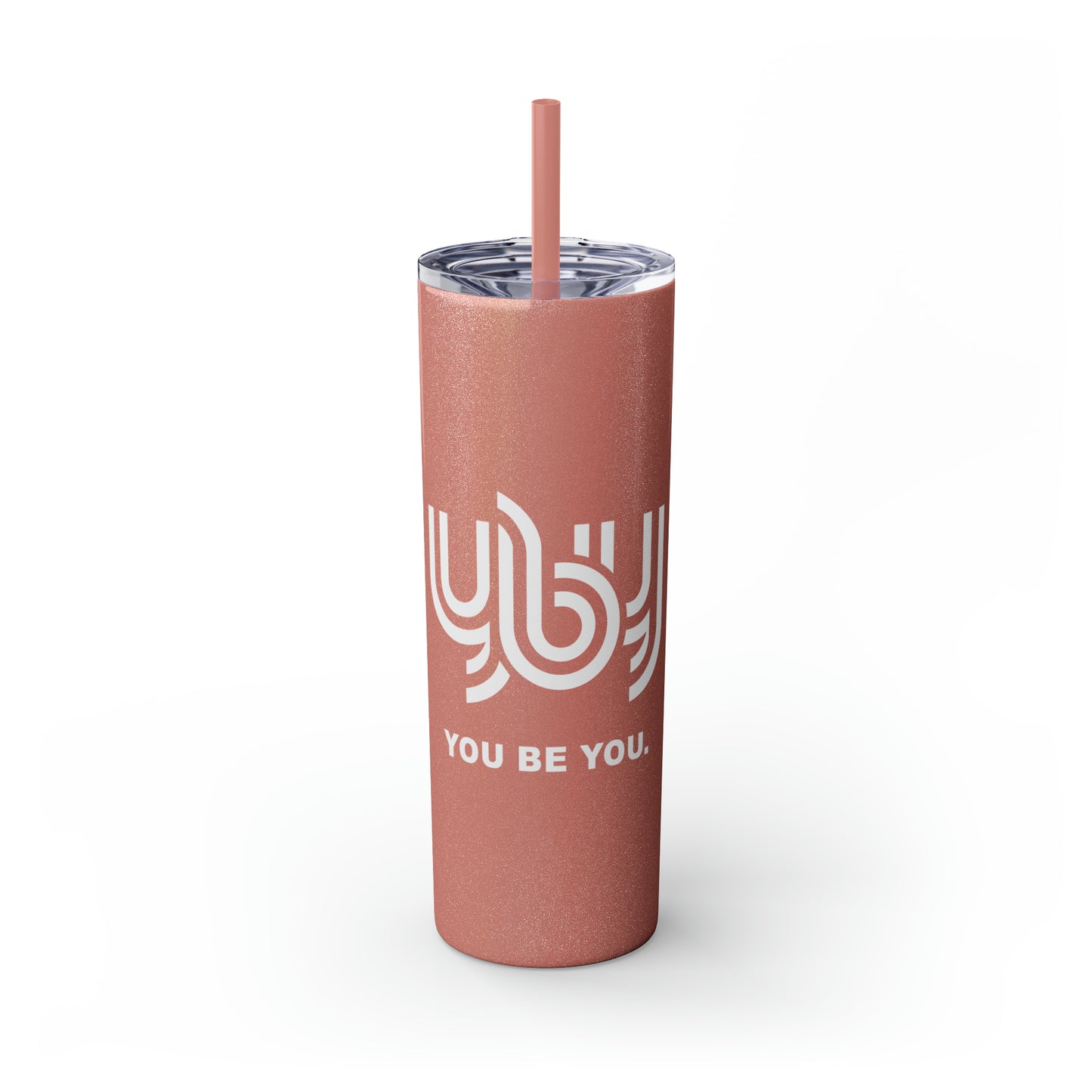 You Be You Skinny Tumbler with Straw, 20oz