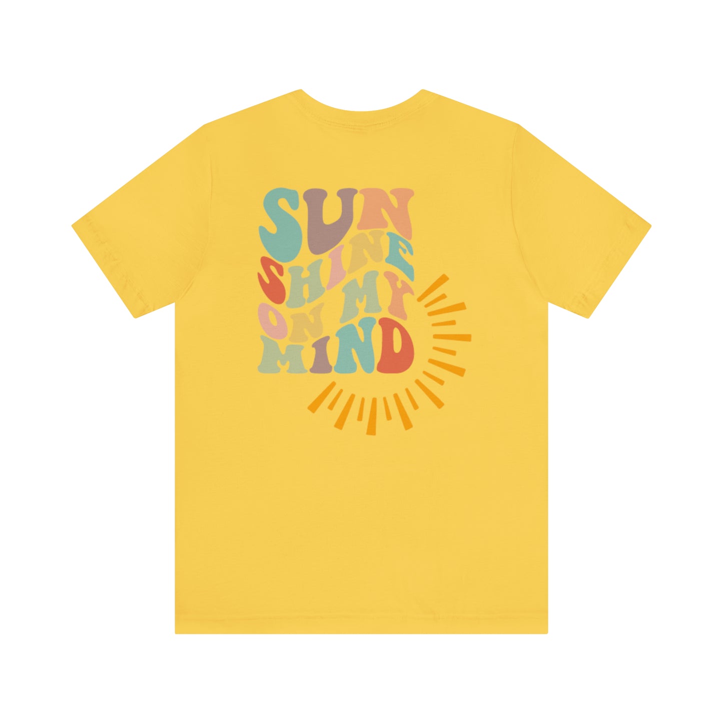 "Sunshine on My Mind"  (Front and Back Design)  Unisex Jersey Short Sleeve Tee