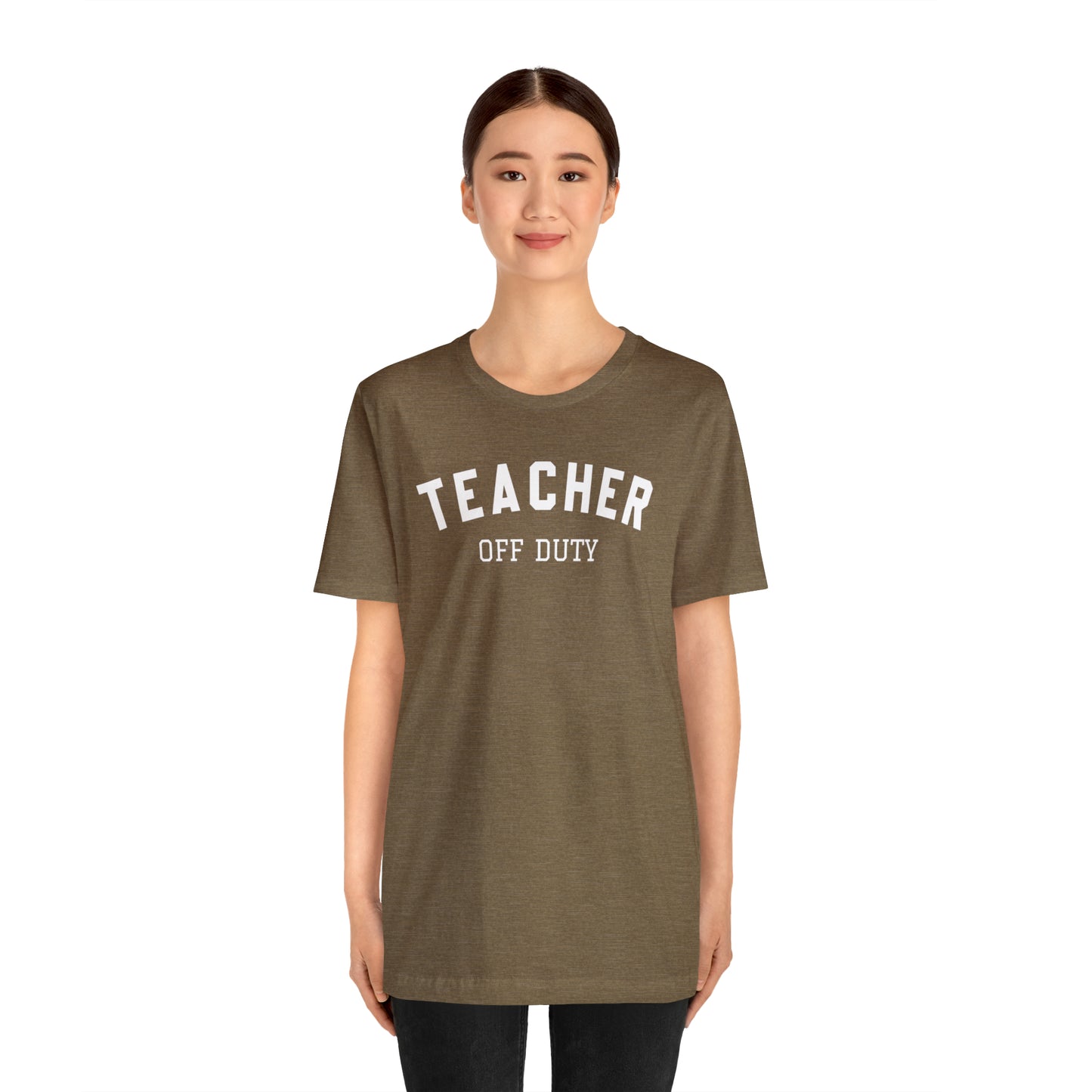 "Teacher Off-Duty" Unisex Jersey Short Sleeve Tee