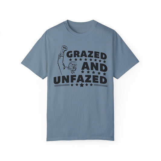 Grazed and Unfazed Trump Unisex Garment-Dyed T-shirt