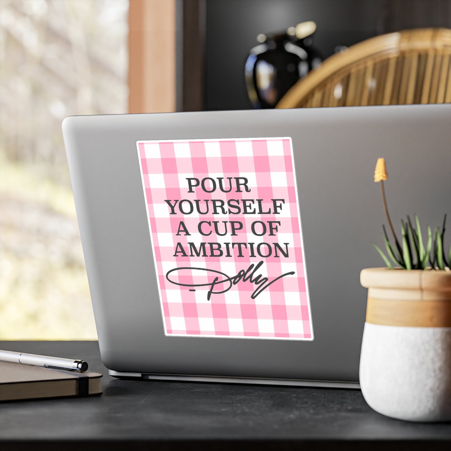 Dolly Pour Yourself a Cup of Ambition Vinyl Decal/Sticker