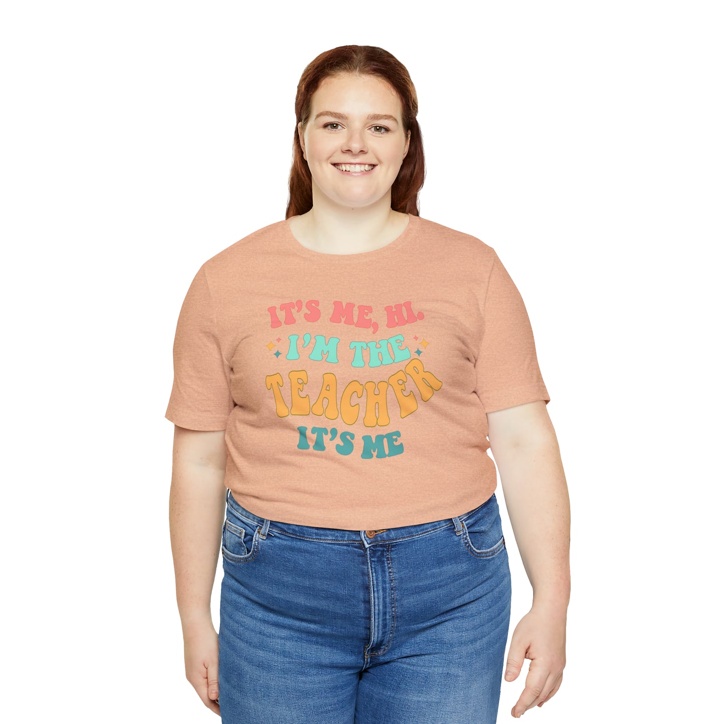 It's Me, Hi!  I'm the Teacher, It's Me!  Teacher Tee