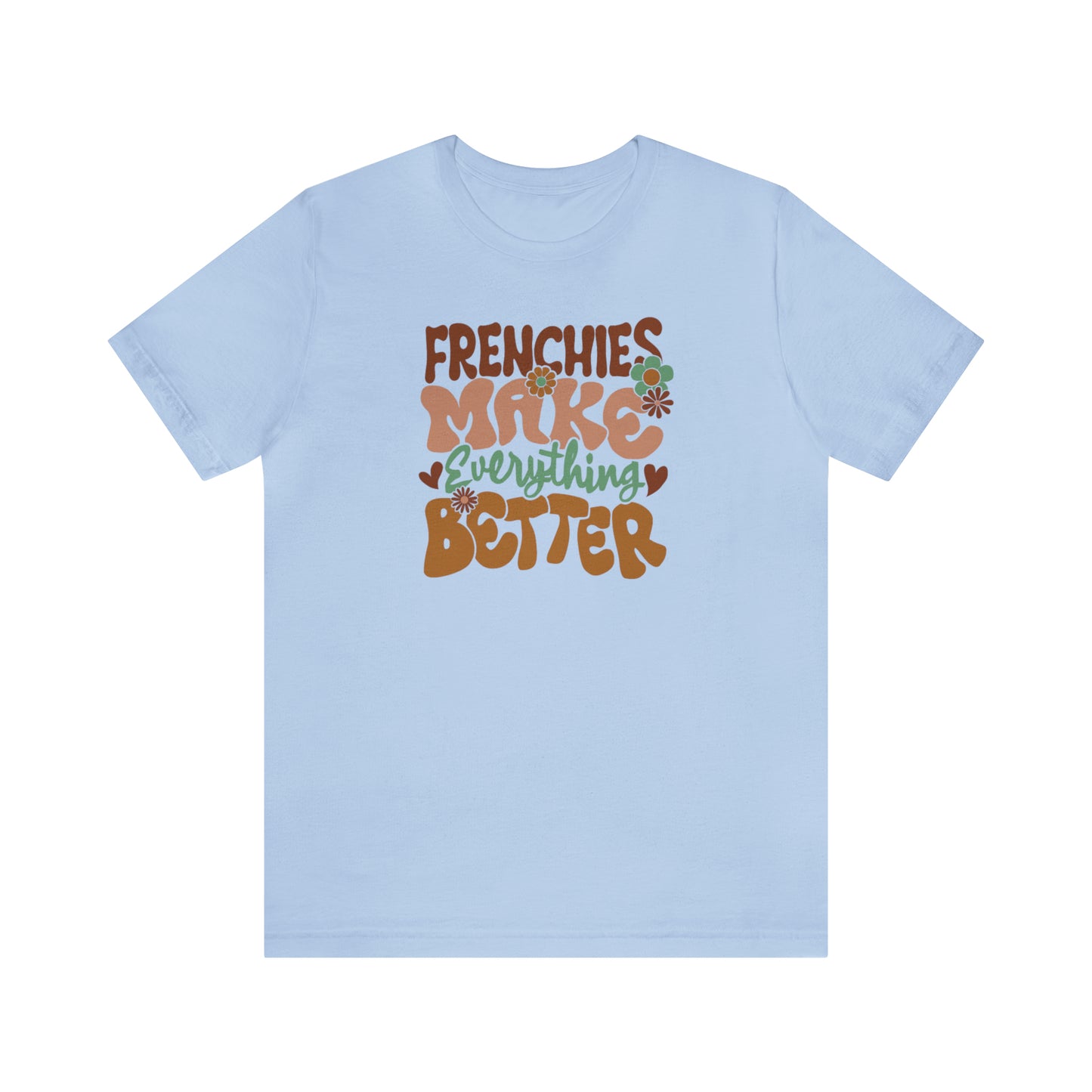 Vintage Frenchies Make Everything Better Dog Unisex Jersey Short Sleeve Tee