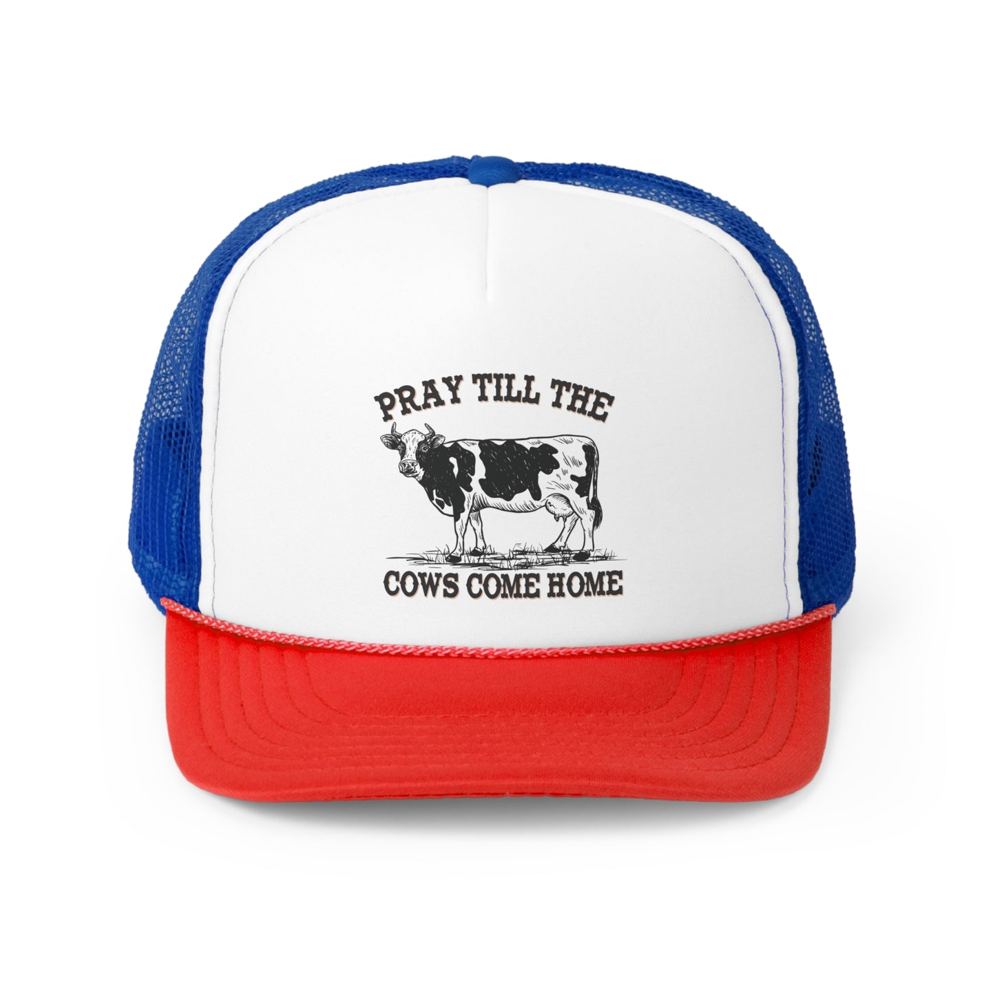 Pray Til the Cows Come Home Tall Trucker Caps