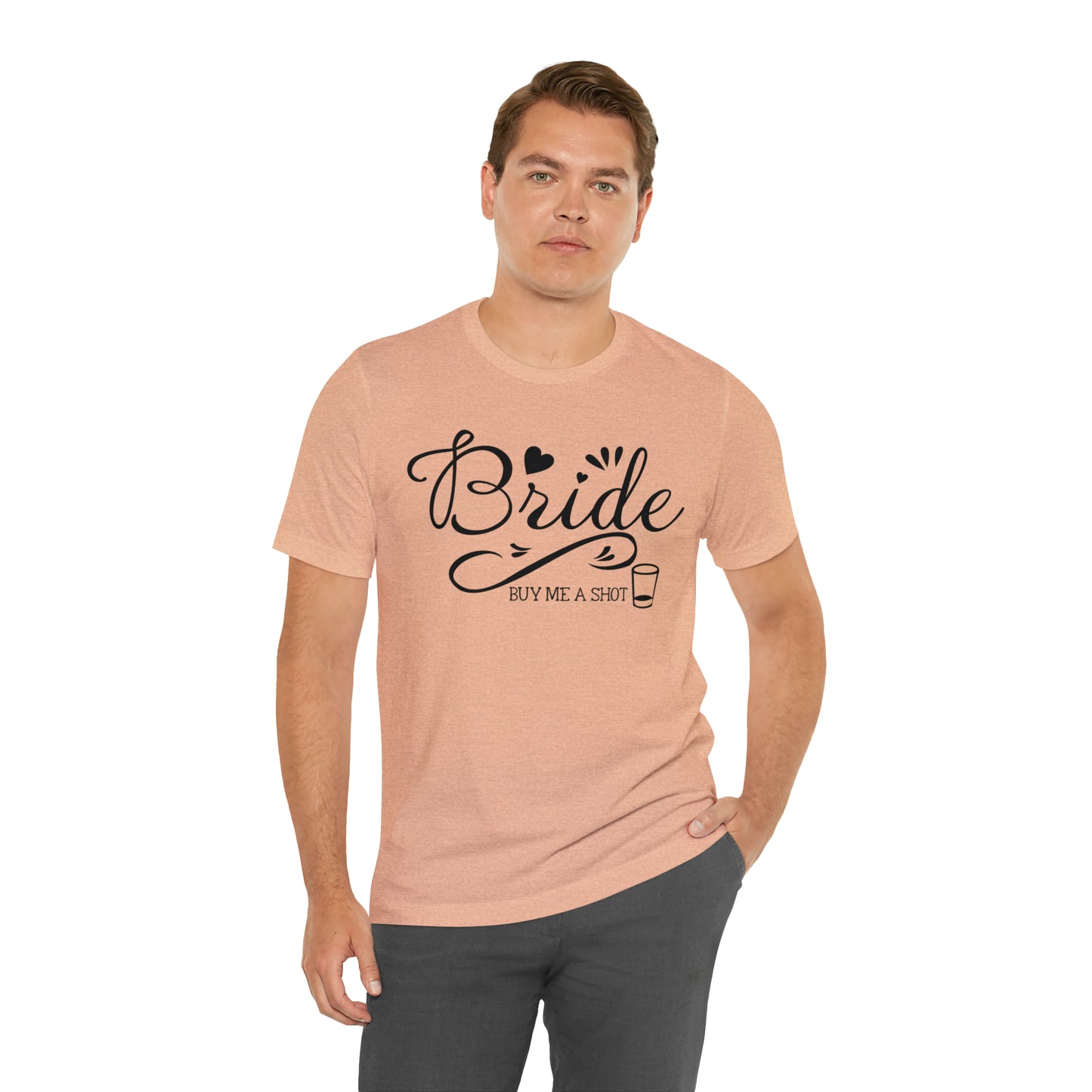 Bride - Buy Me a Shot T-Shirt