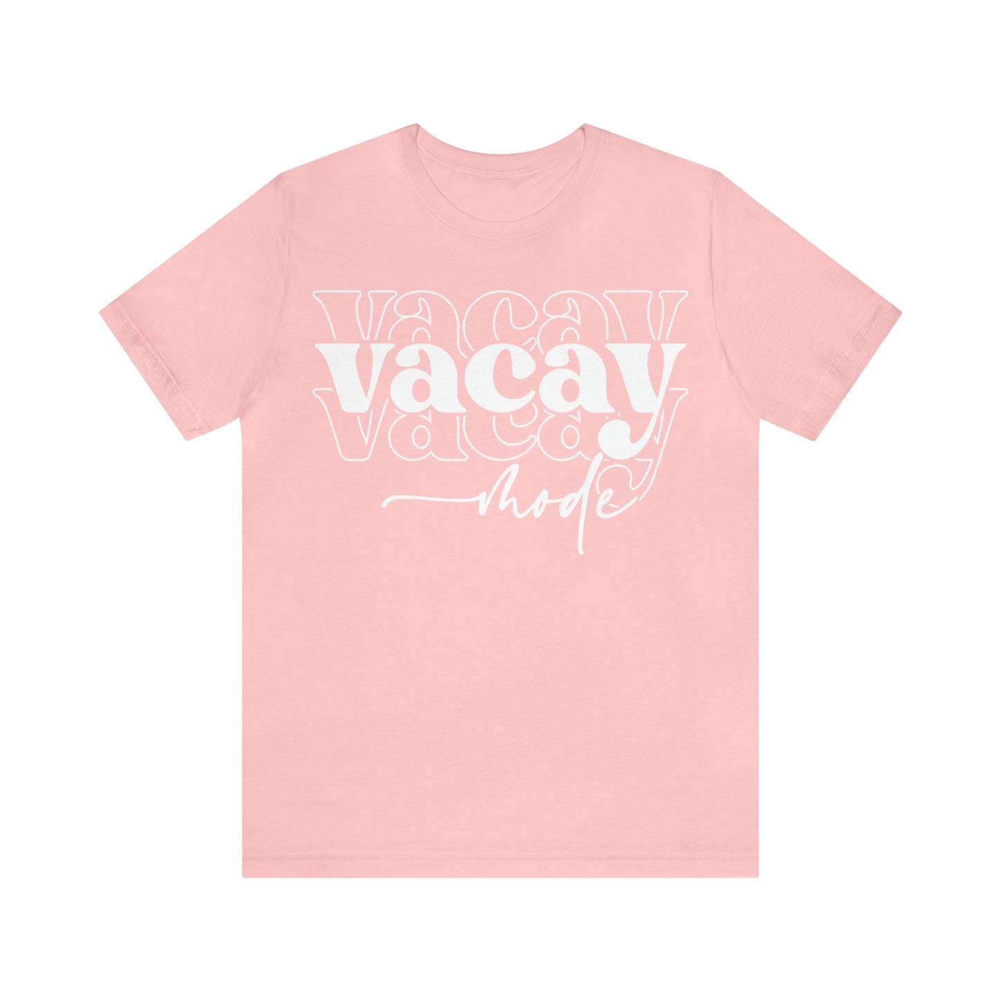 "Vacay Mode" Unisex Jersey Short Sleeve Tee