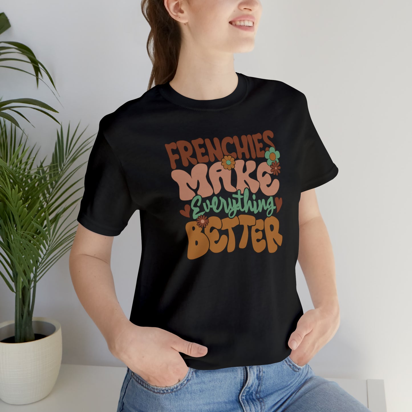 Vintage Frenchies Make Everything Better Dog Unisex Jersey Short Sleeve Tee