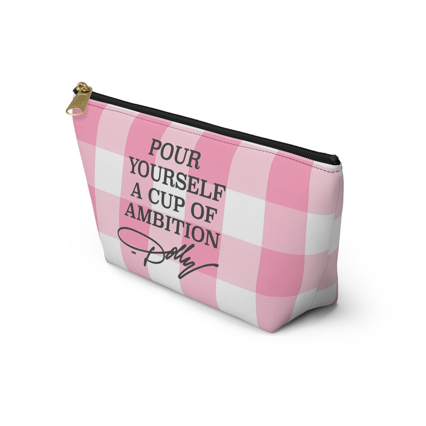 Dolly Pour Yourself a Cup of Ambition Accessory Pouch w T-bottom