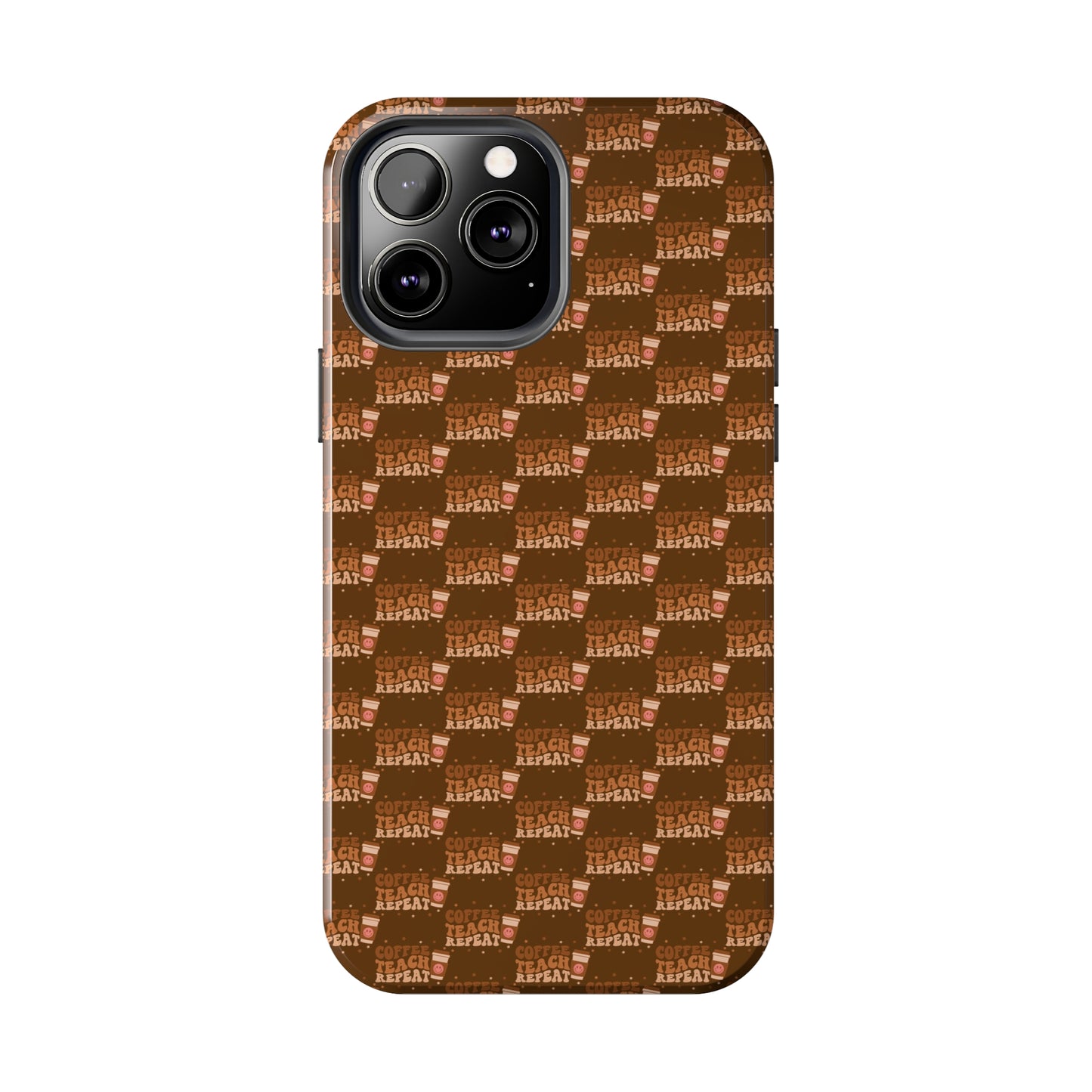 Coffee Teach Repeat Patterned Tough Phone Cases