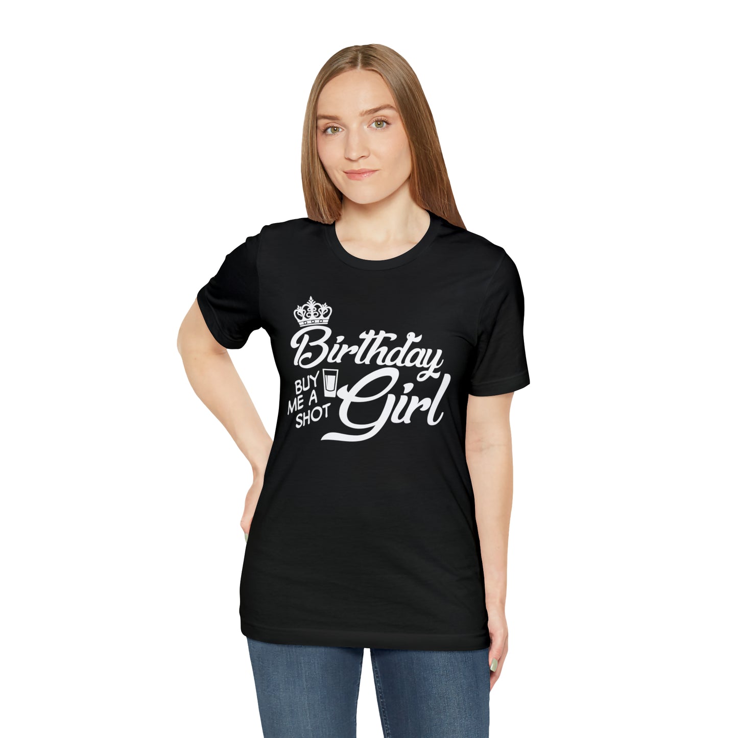 Royal Birthday Girl - Buy Me a Shot T-Shirt