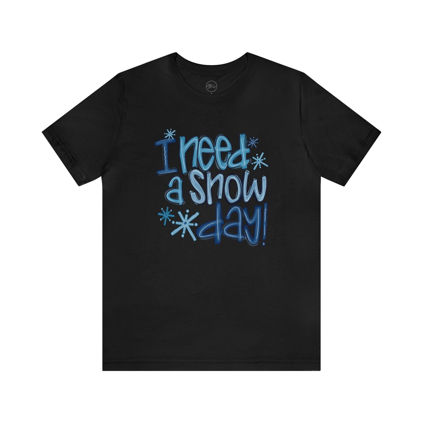 I Need a Snow Day Bella Jersey Short Sleeve Tee (Unisex)