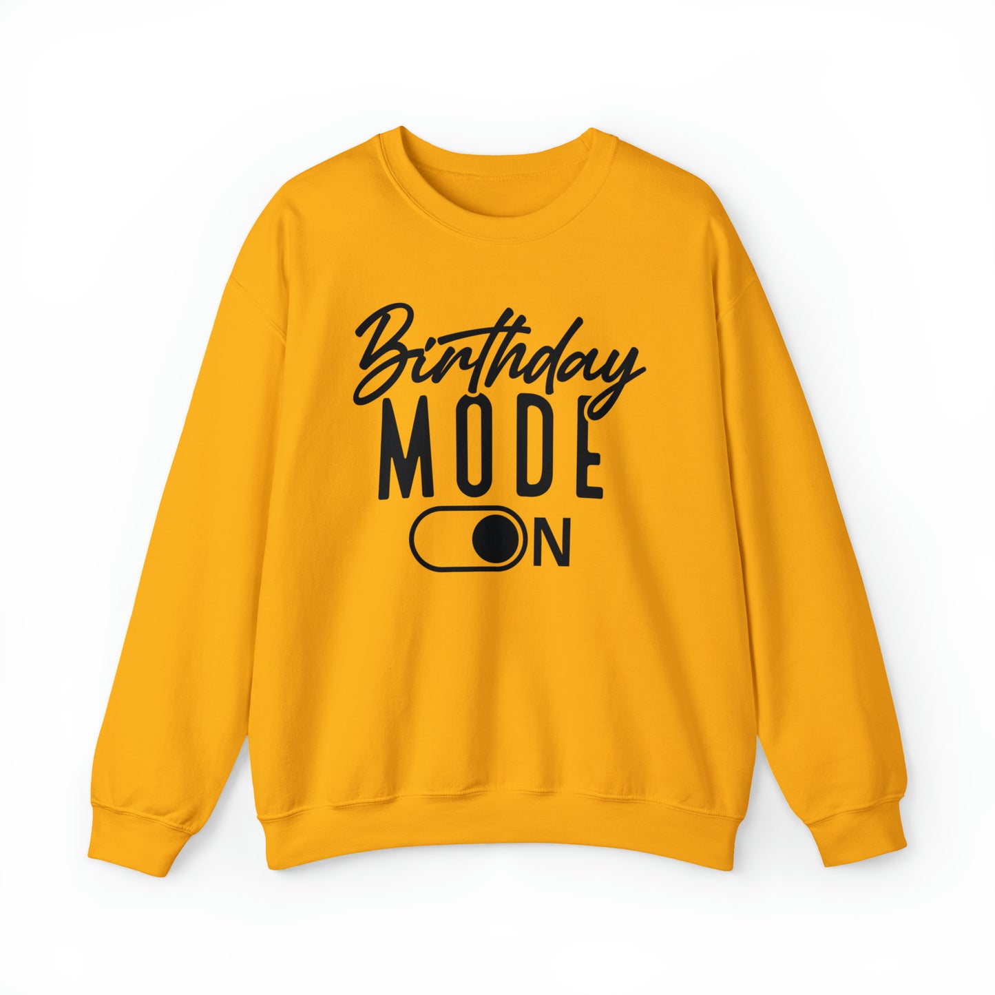 Birthday Mode On Heavy Blend™ Crewneck Sweatshirt