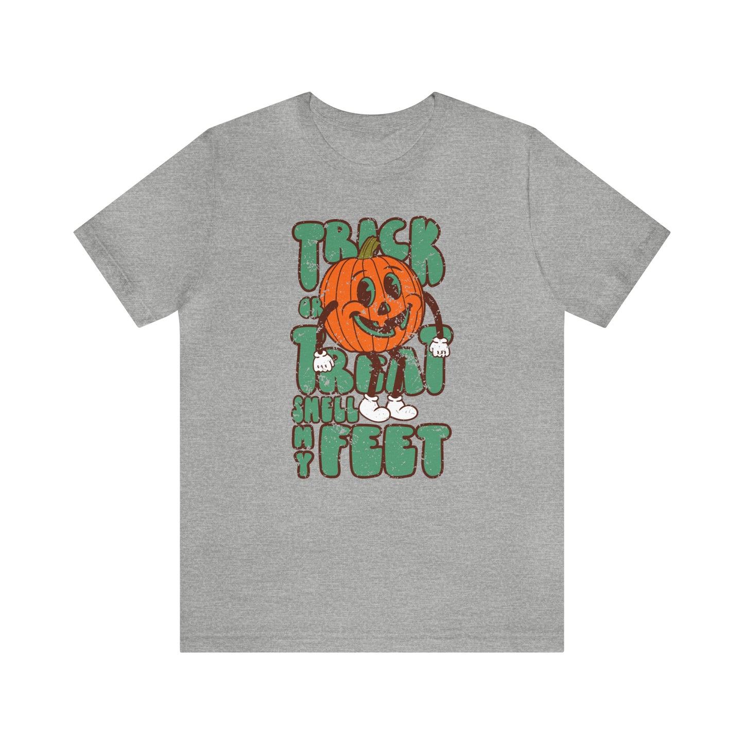 Distressed Trick or Treat Smell My Feet T-Shirt