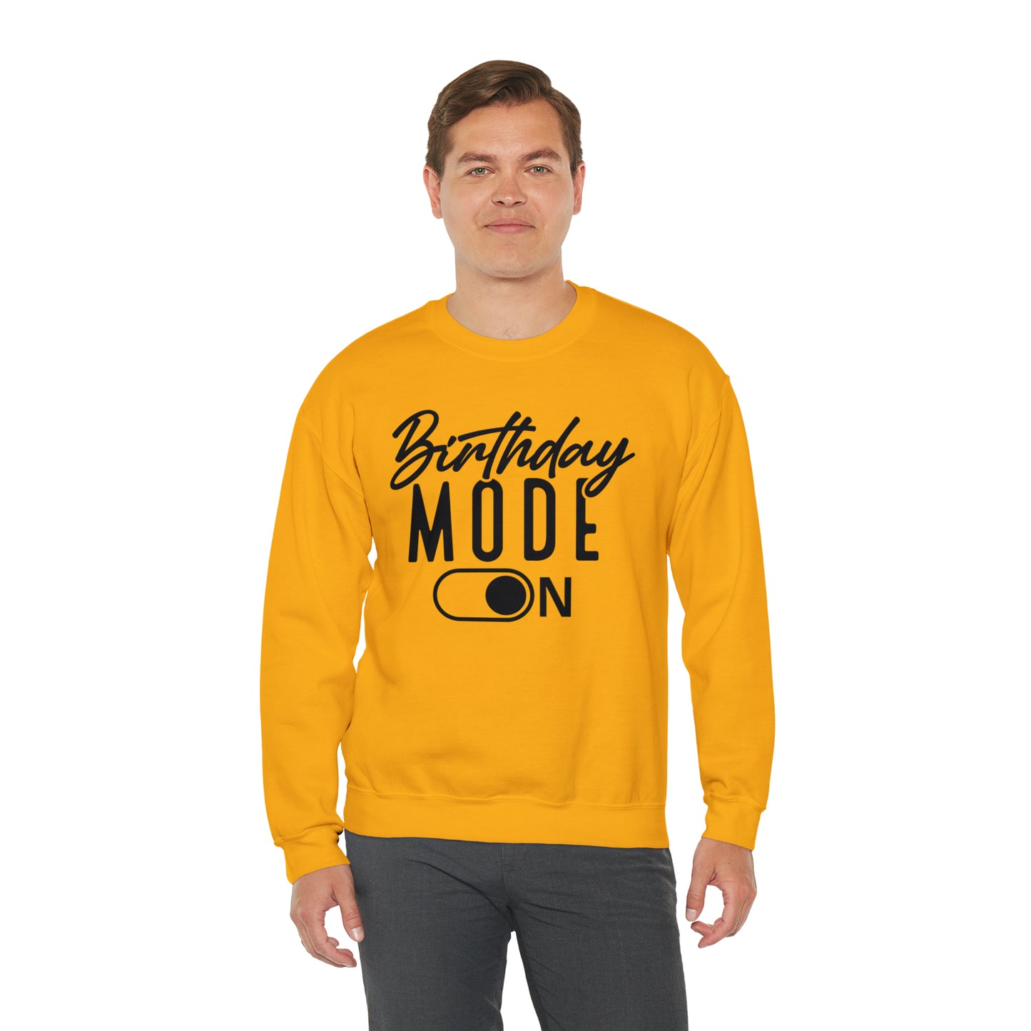 Birthday Mode On Heavy Blend™ Crewneck Sweatshirt