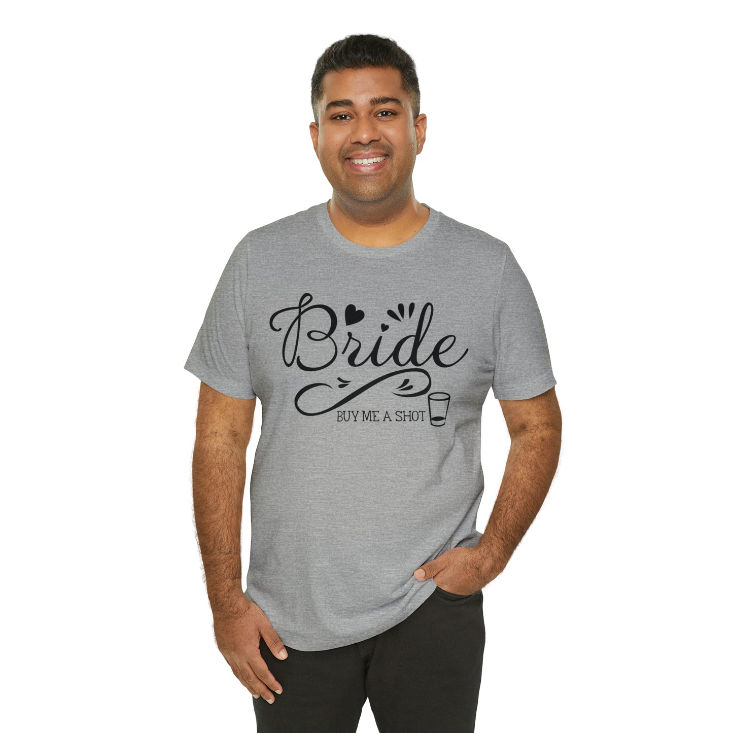 Bride - Buy Me a Shot T-Shirt