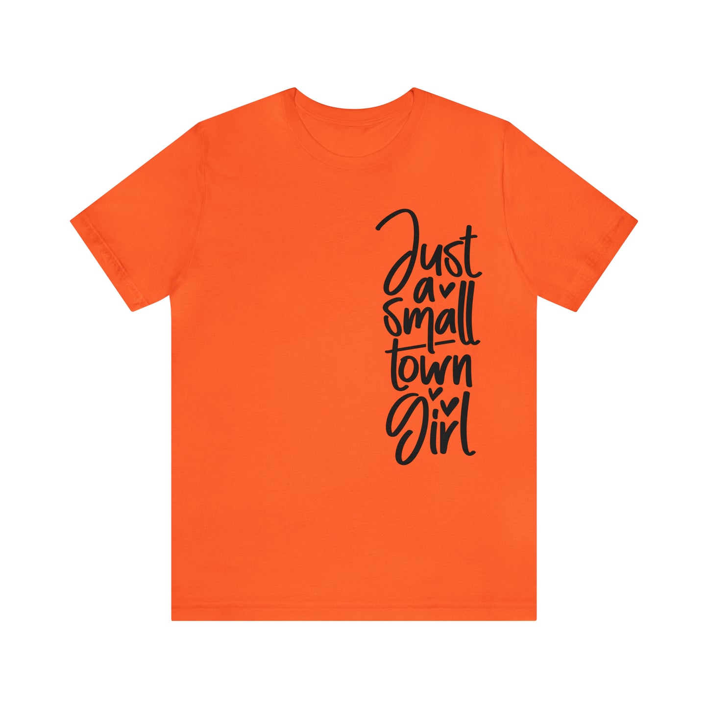 "Just a Small Town Girl" Unisex Jersey Short Sleeve Tee