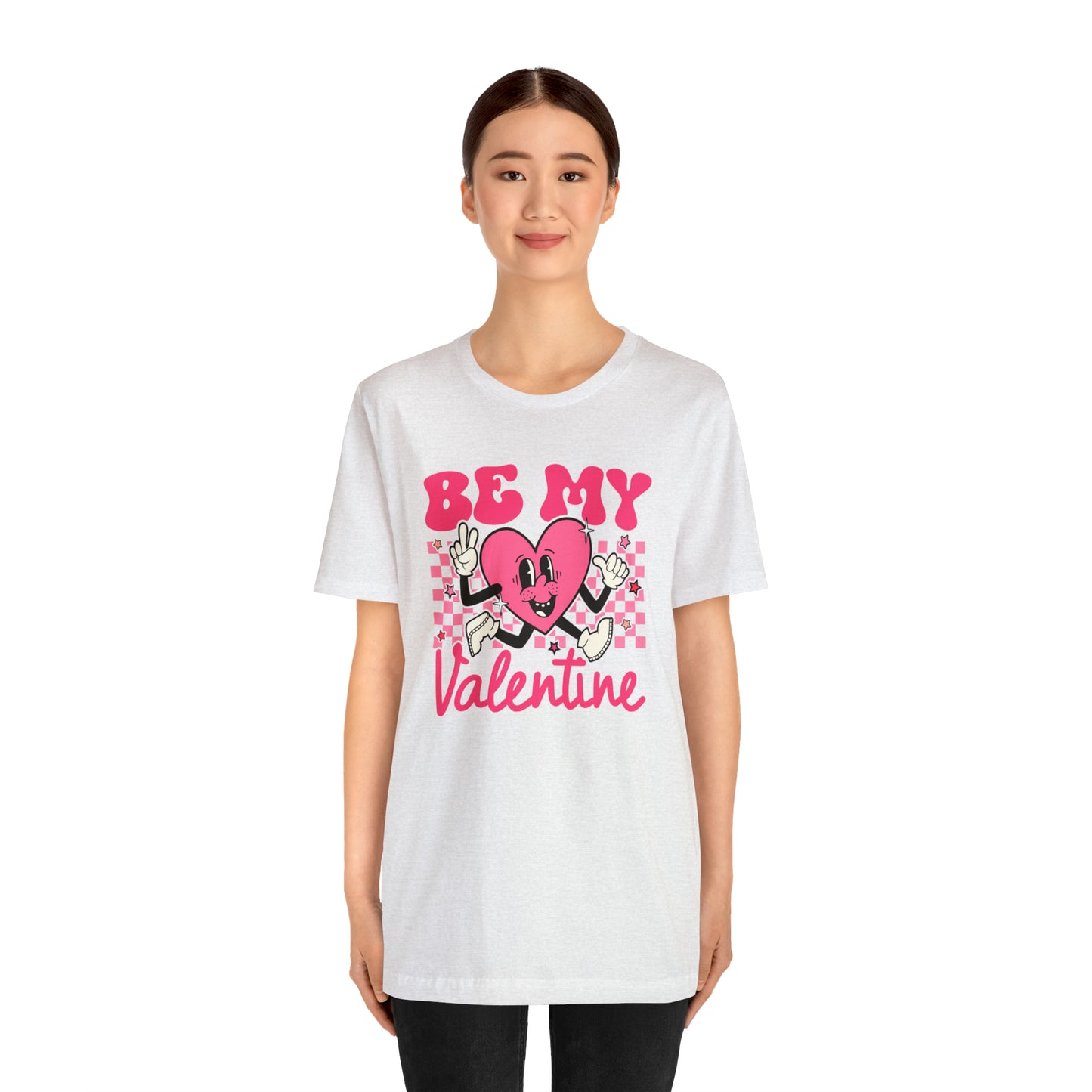 "Be My Valentine!"  Unisex Jersey Short Sleeve Tee